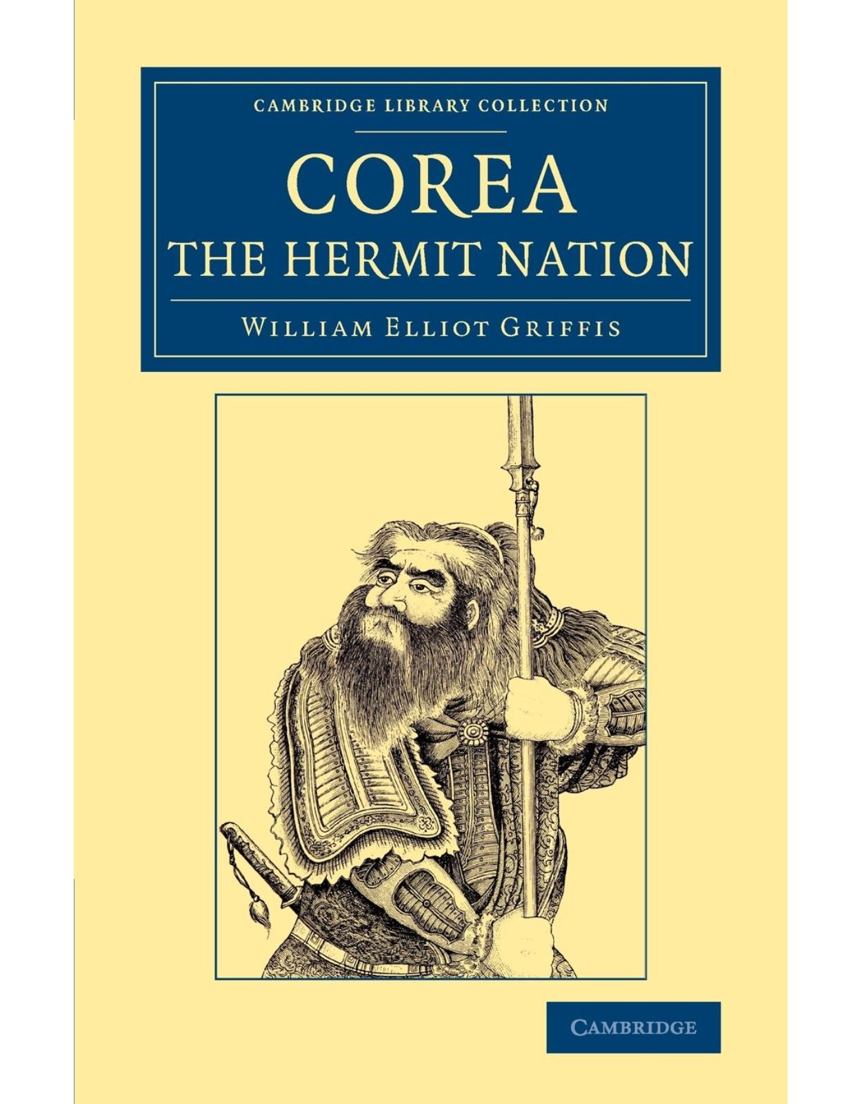 Corea, the Hermit Nation (Cambridge Library Collection - East and South-East Asian History)