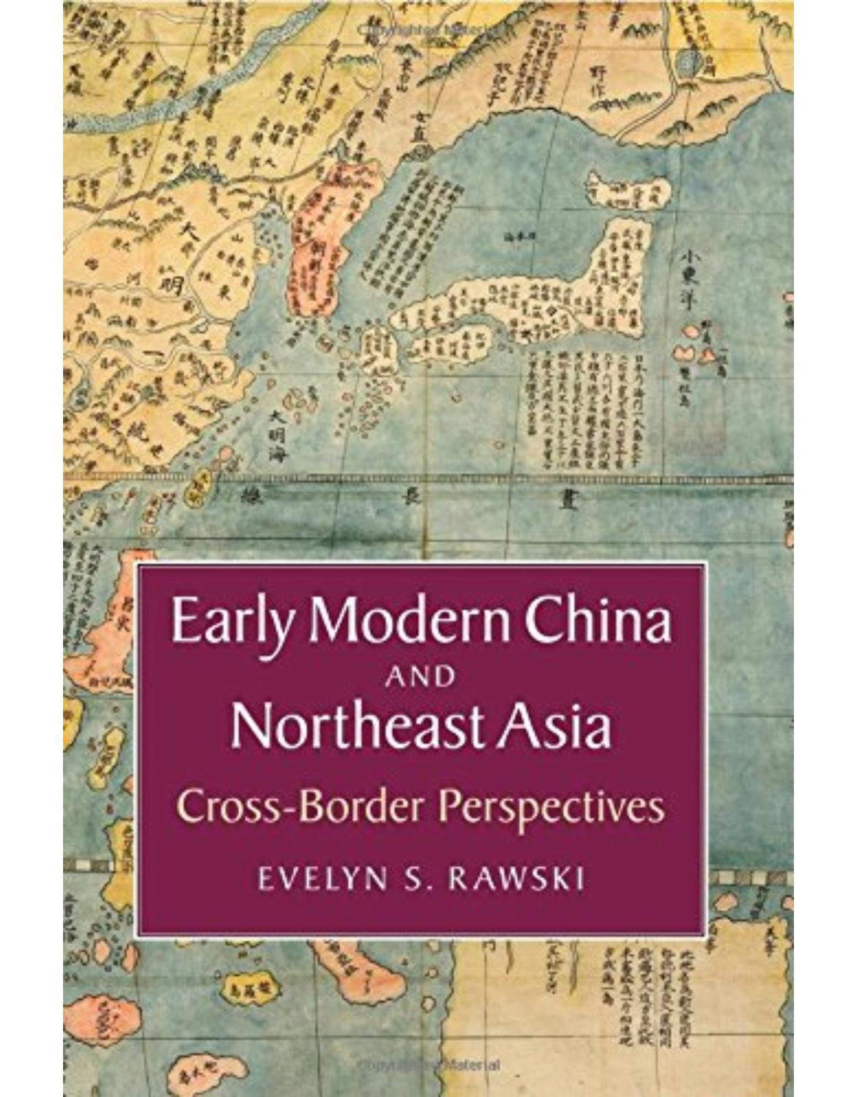 Early Modern China and Northeast Asia: Cross-Border Perspectives (Asian Connections)