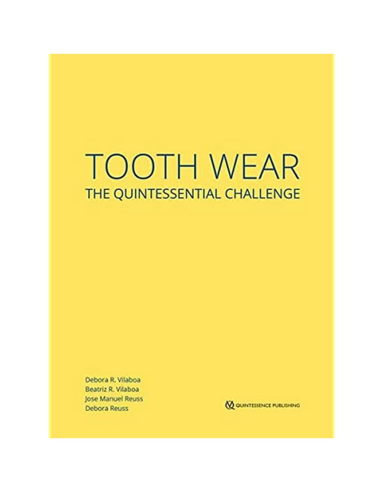 Tooth Wear: The Quintessential Challenge 