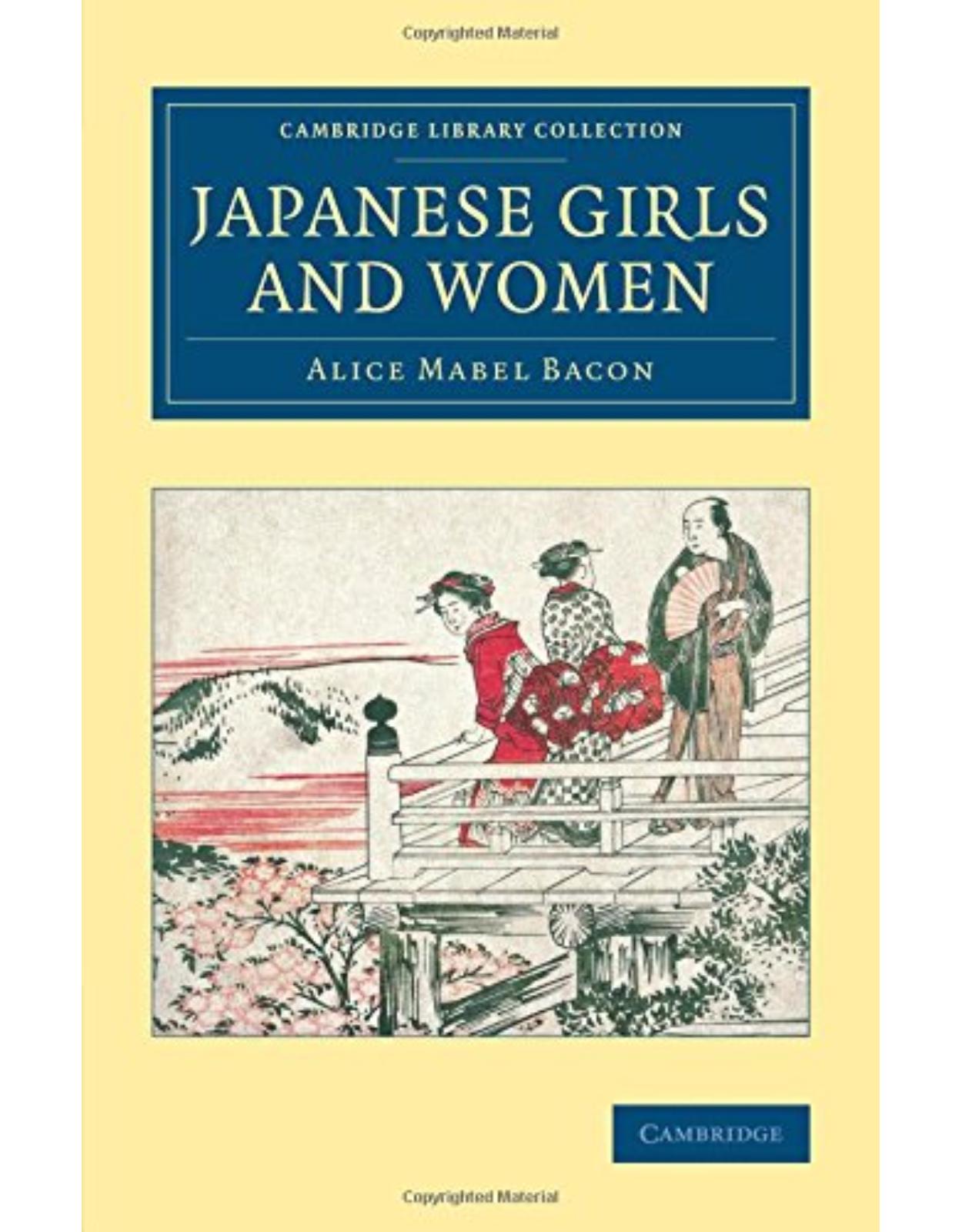 Japanese Girls and Women (Cambridge Library Collection - East and South-East Asian History)