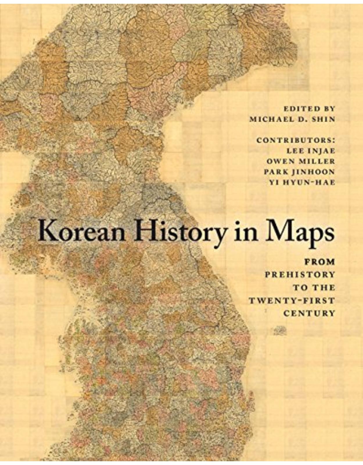 Korean History in Maps: From Prehistory to the Twenty-First Century 