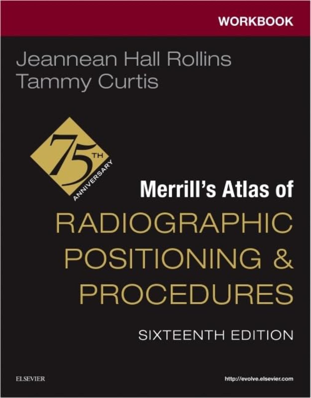 Workbook for Merrill's Atlas of Radiographic Positioning and Procedures