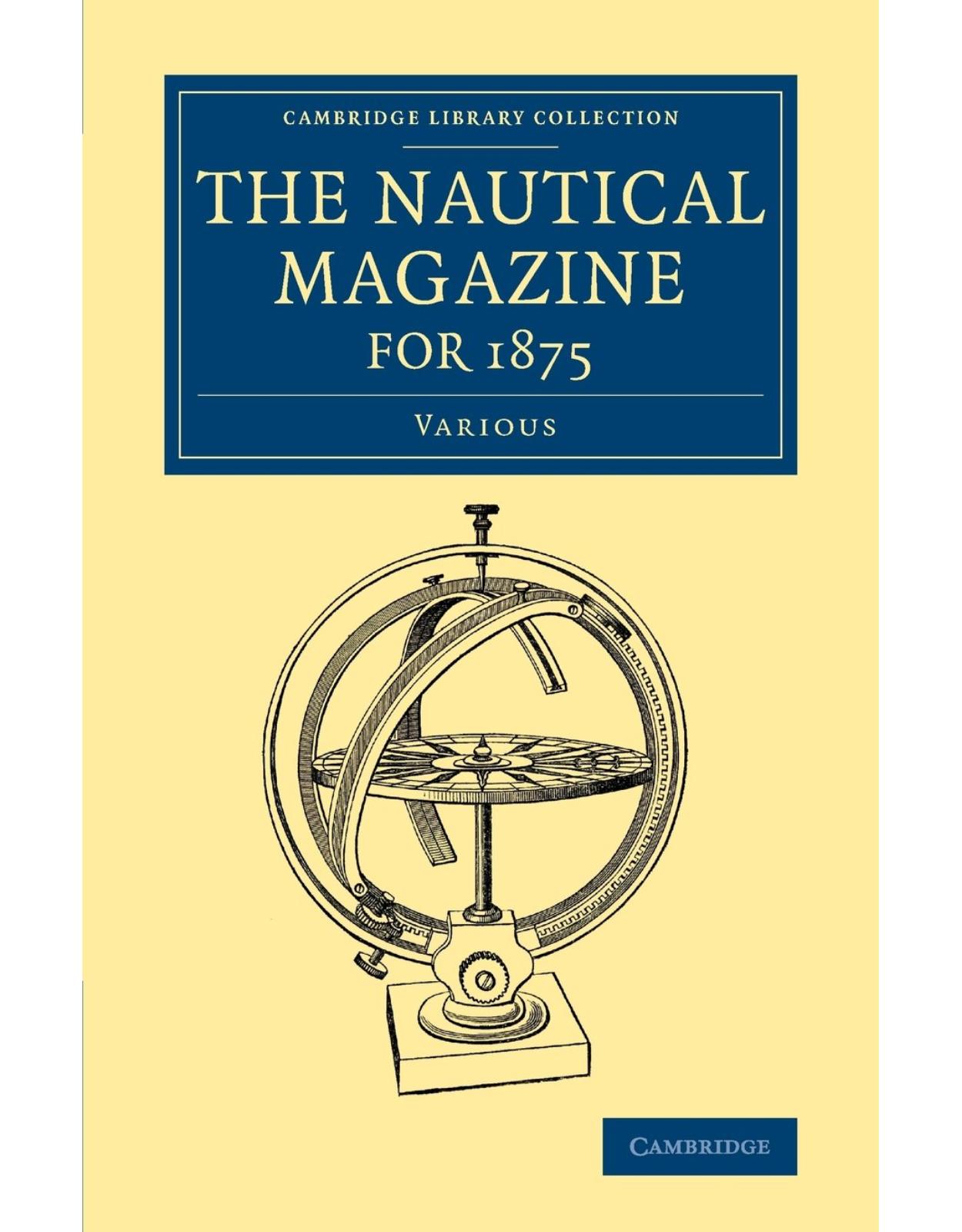 The Nautical Magazine for 1875 (Cambridge Library Collection - The Nautical Magazine) 