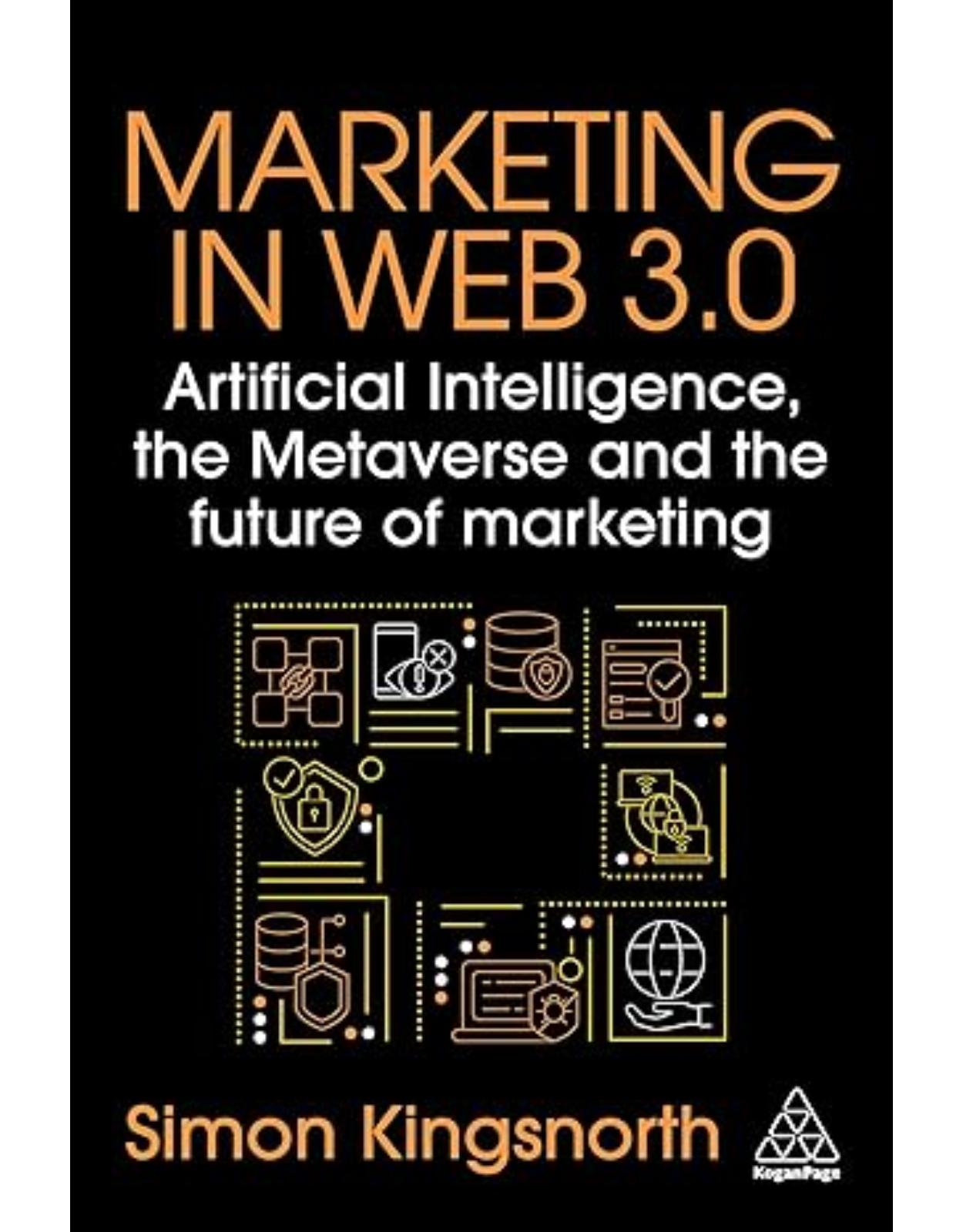 Marketing in Web 3.0: Artificial Intelligence, the Metaverse and the Future of Marketing 