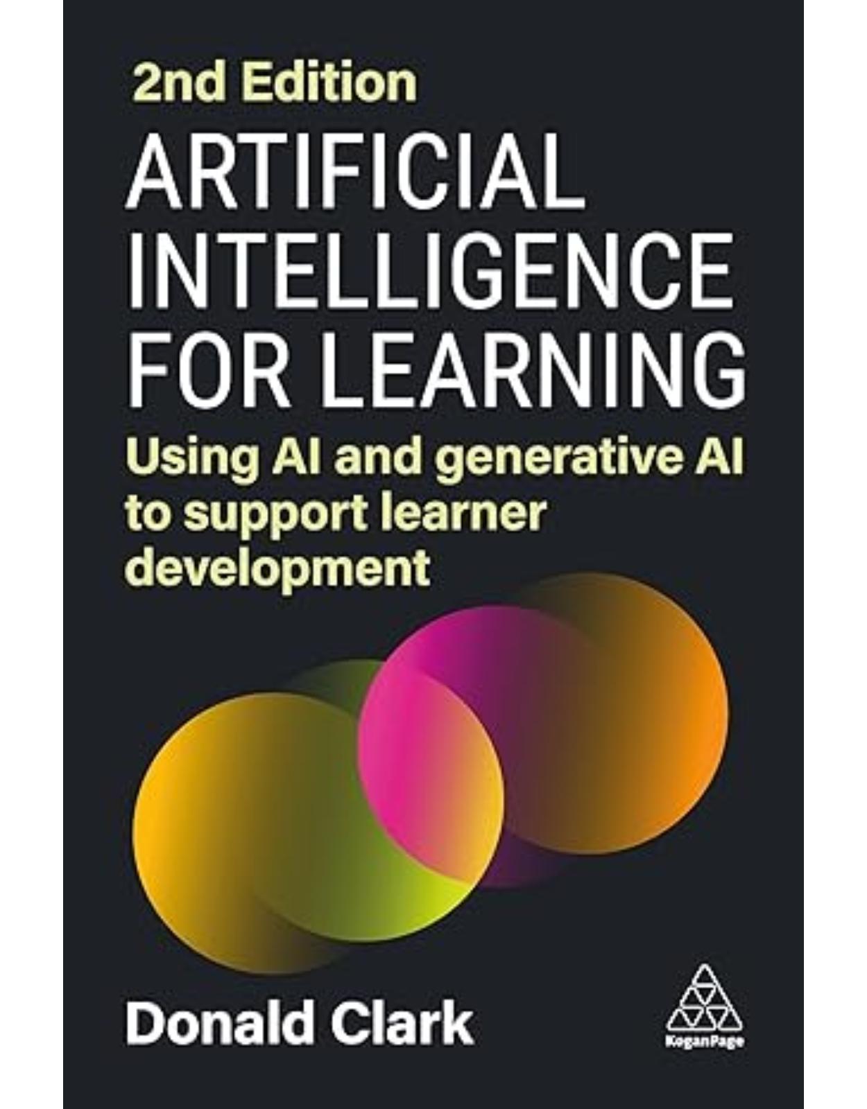 Artificial Intelligence for Learning: Using AI and Generative AI to Support Learner Development 