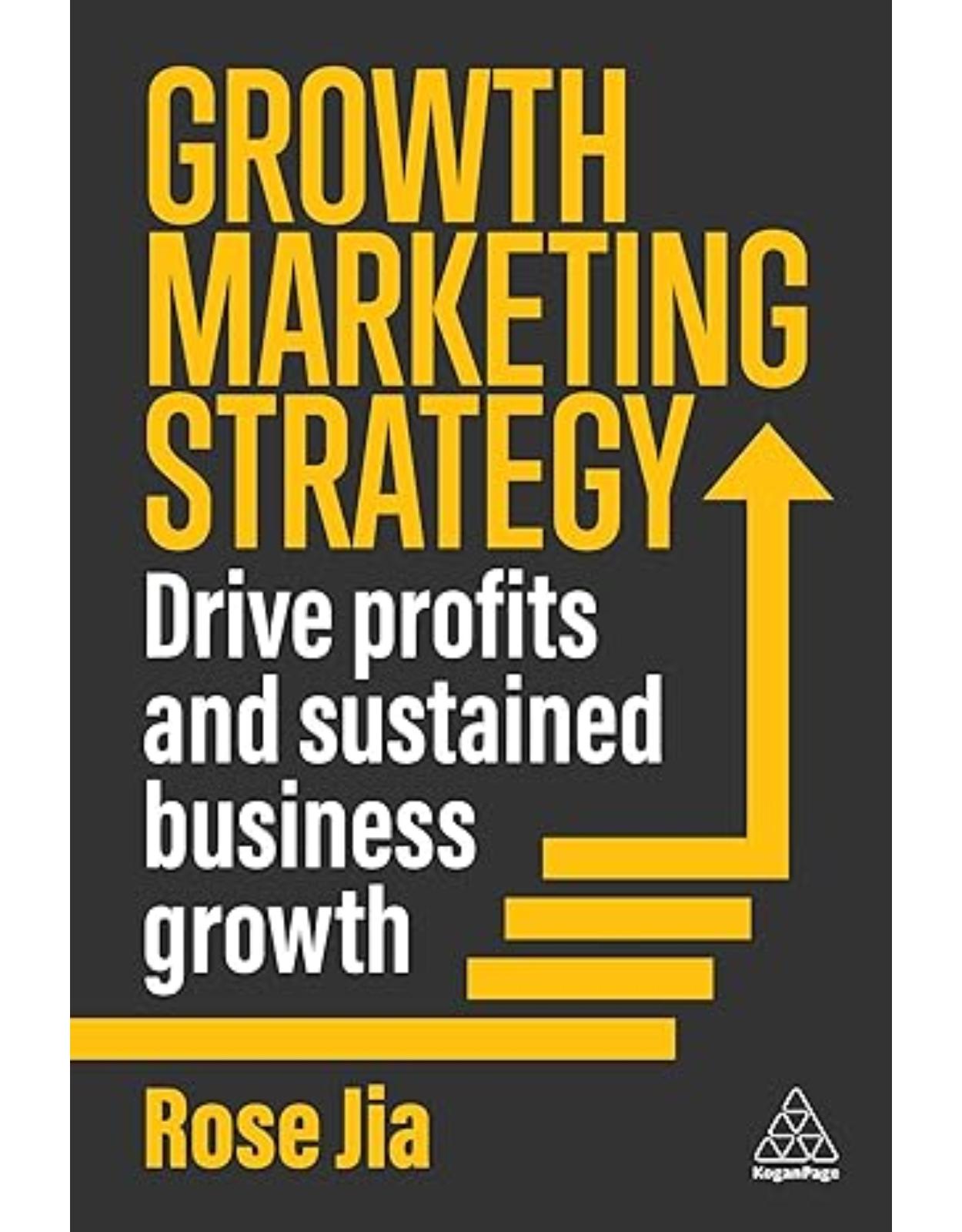 Growth Marketing Strategy: Drive Profits and Sustained Business Growth