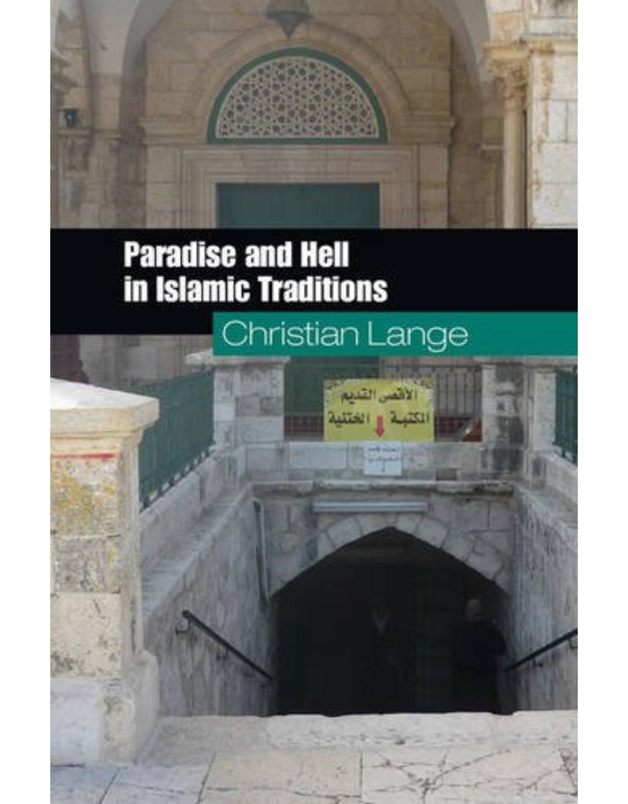 Paradise and Hell in Islamic Traditions 