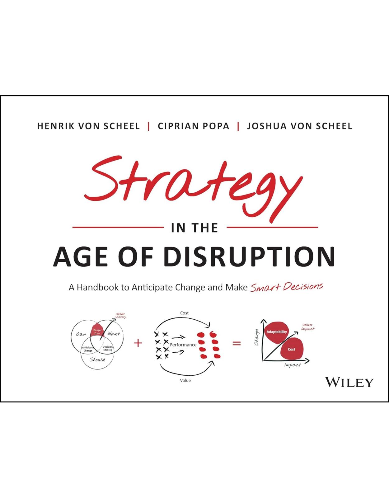 Strategy in the Age of Disruption: A Handbook to Anticipate Change and Make Smart Decisions 