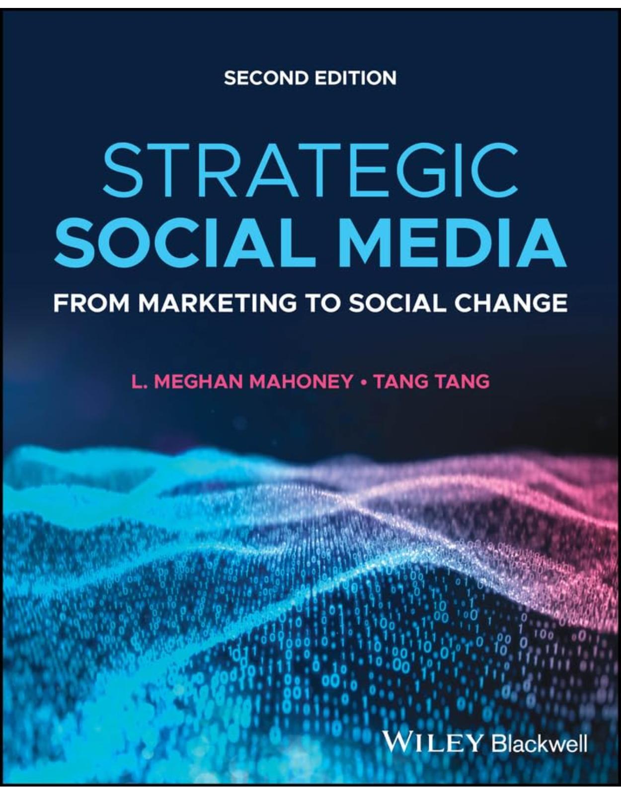 Strategic Social Media: From Marketing to Social Change