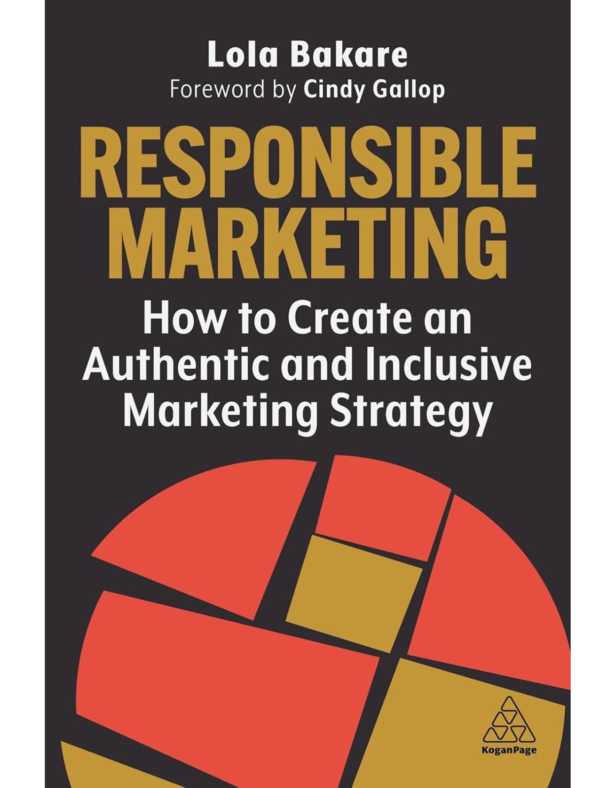 Responsible Marketing: How to Create an Authentic and Inclusive Marketing Strategy