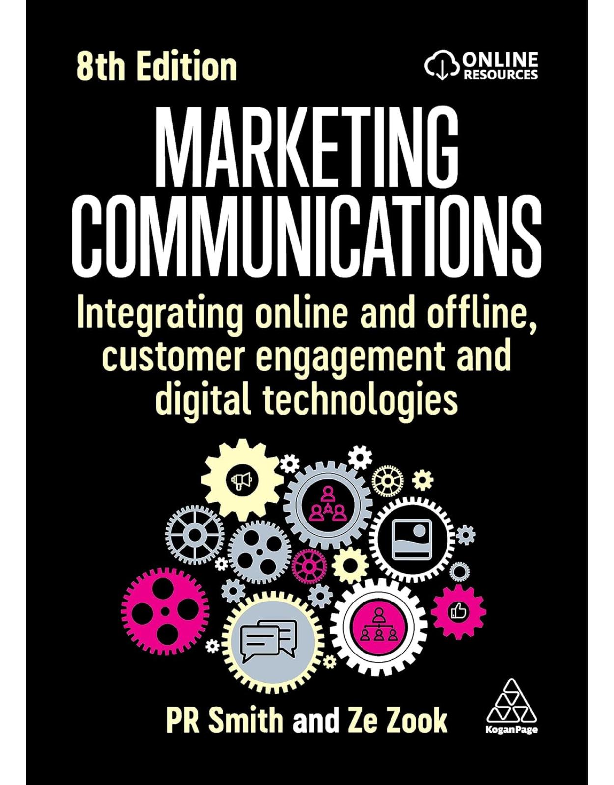 Marketing Communications: Integrating Online and Offline, Customer Engagement and Digital Technologies 