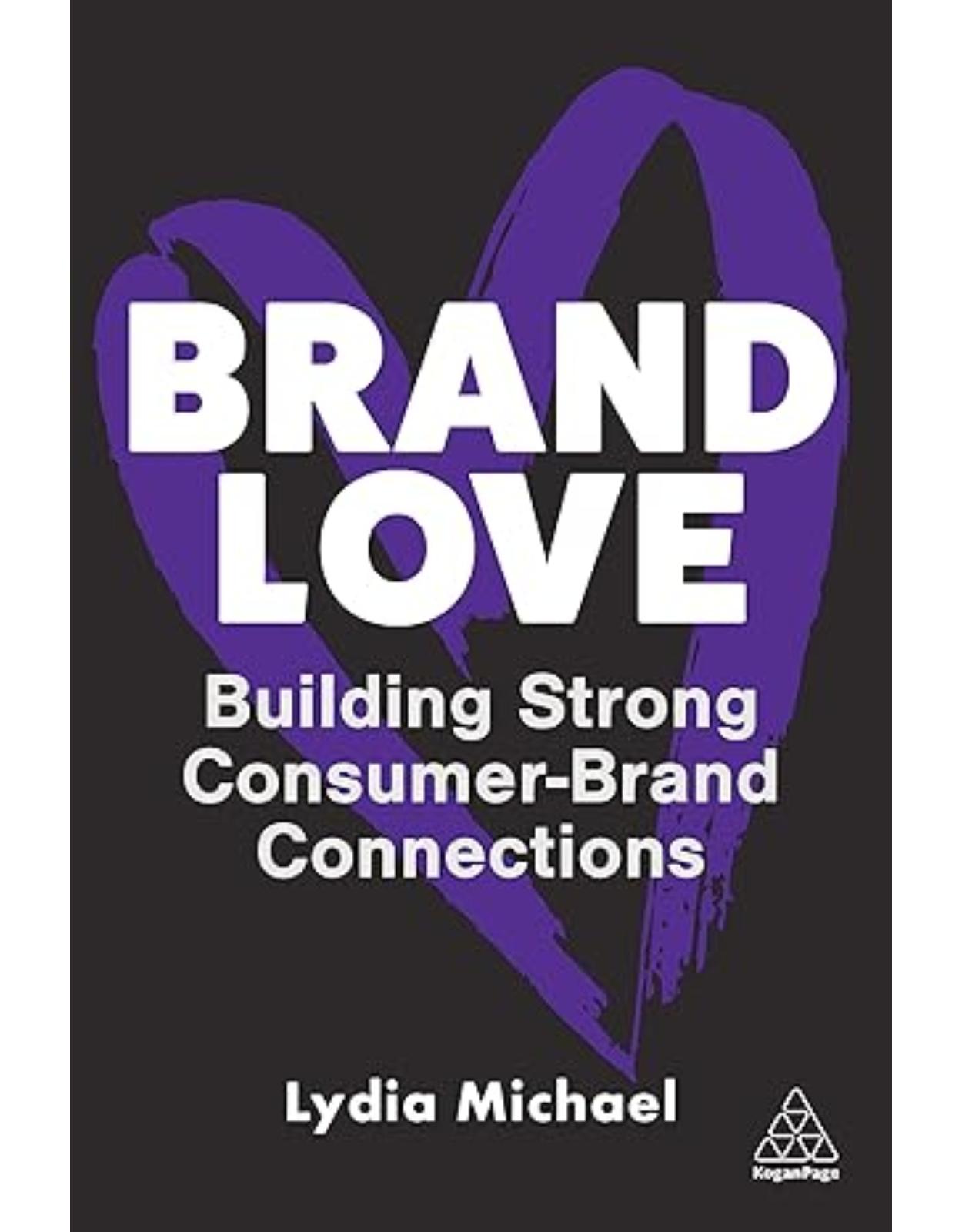 Brand Love: Building Strong Consumer-Brand Connections