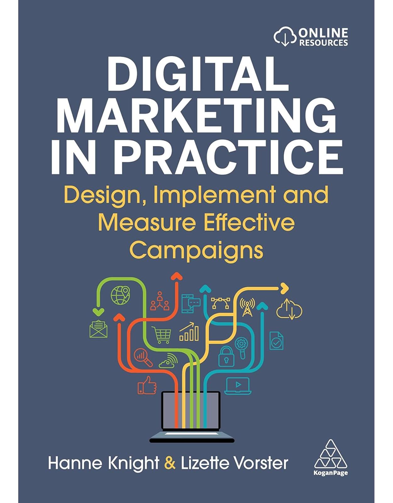 Digital Marketing in Practice: Design, Implement and Measure Effective Campaigns