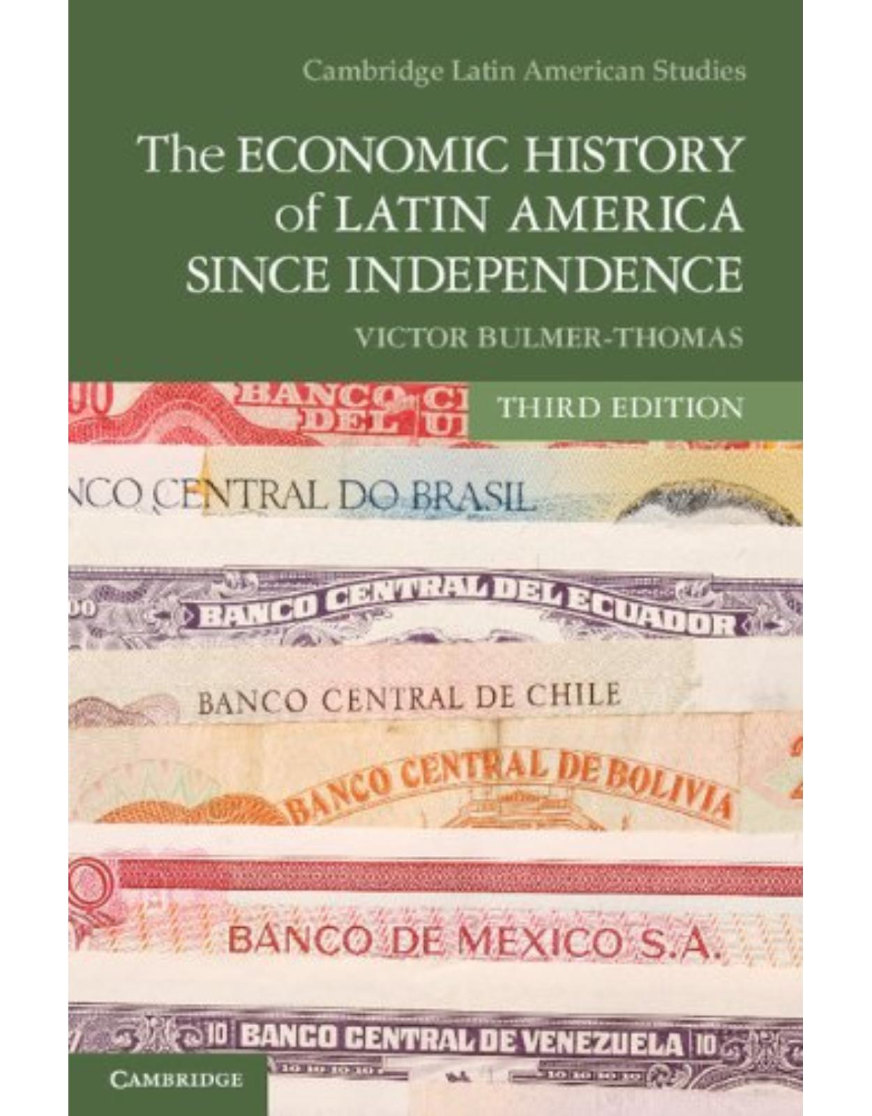 The Economic History of Latin America since Independence (Cambridge Latin American Studies)