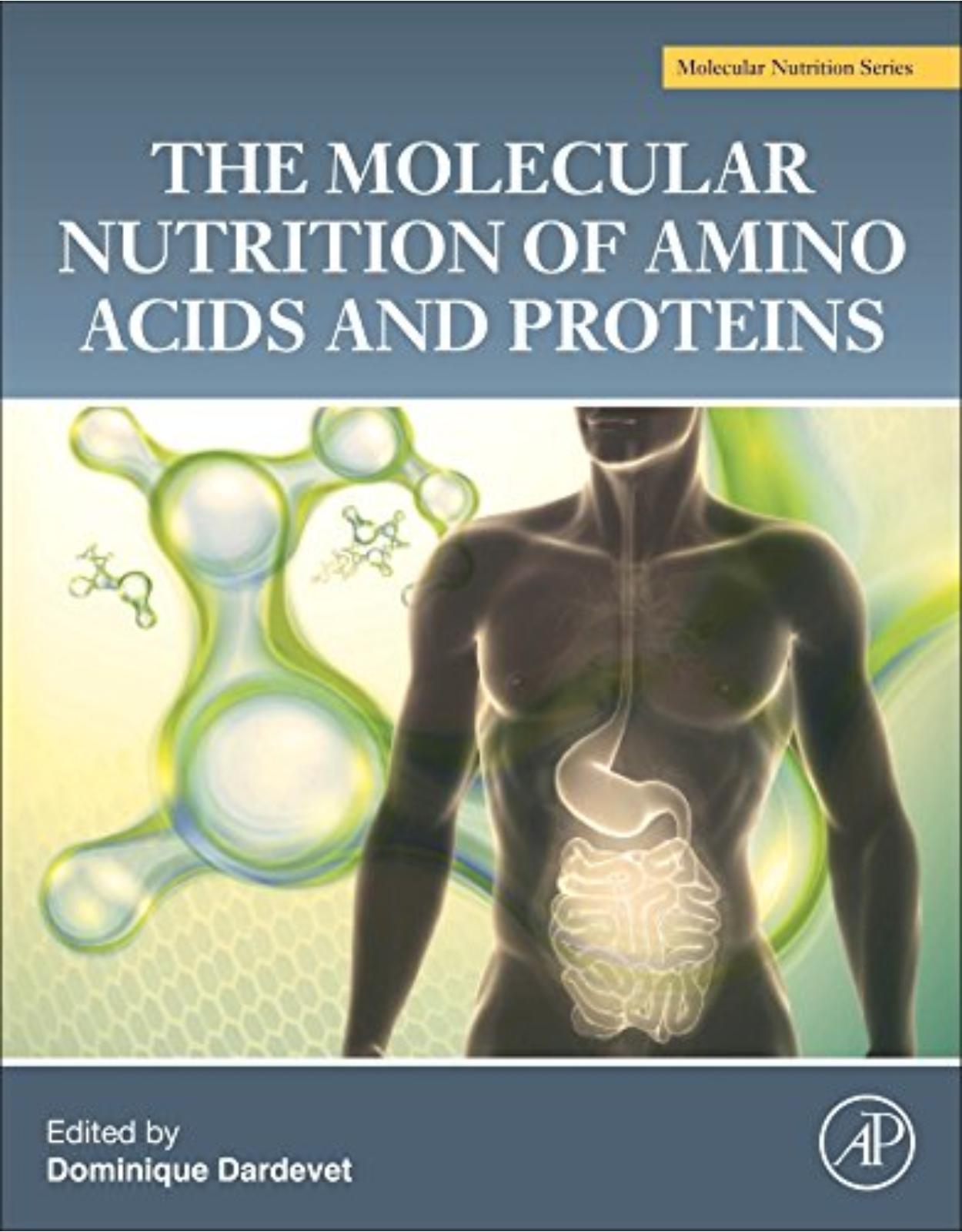 The Molecular Nutrition of Amino Acids and Proteins: A Volume in the Molecular Nutrition Series