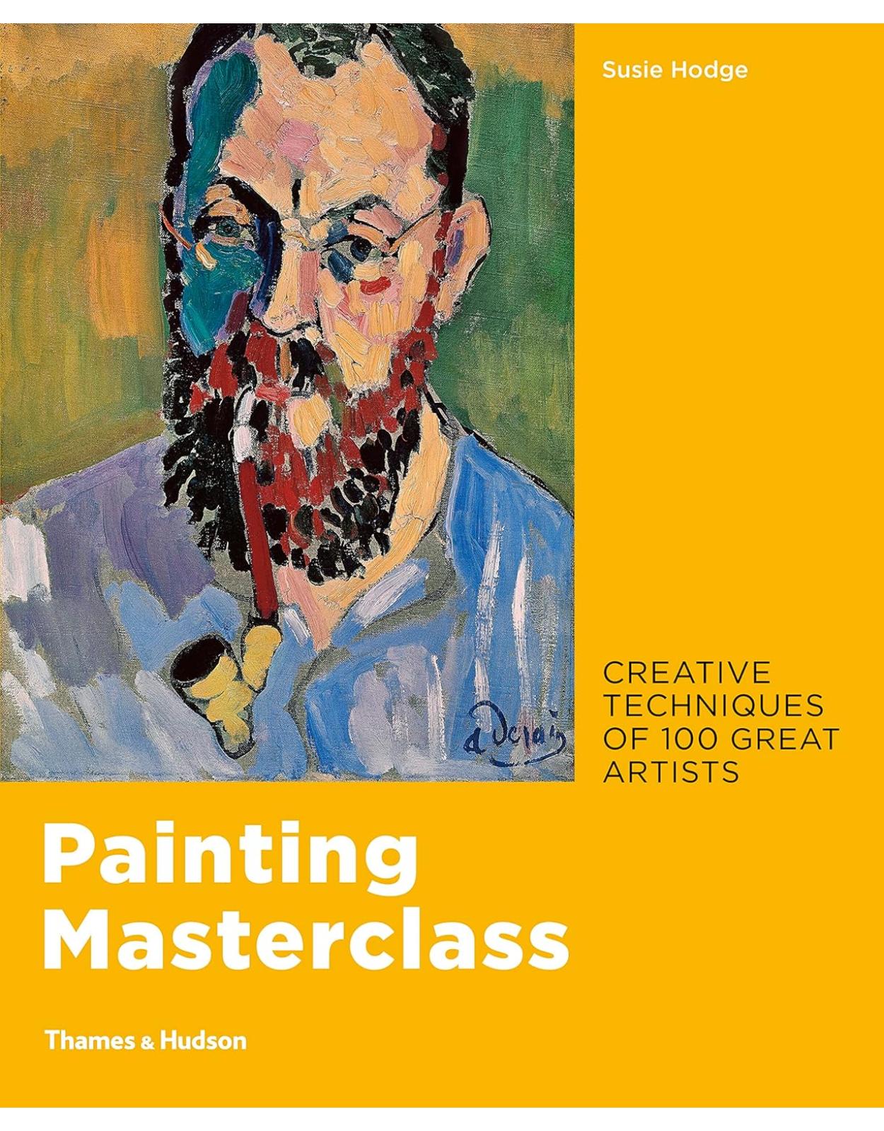 Painting Masterclass: Creative Techniques of 100 Great Artists