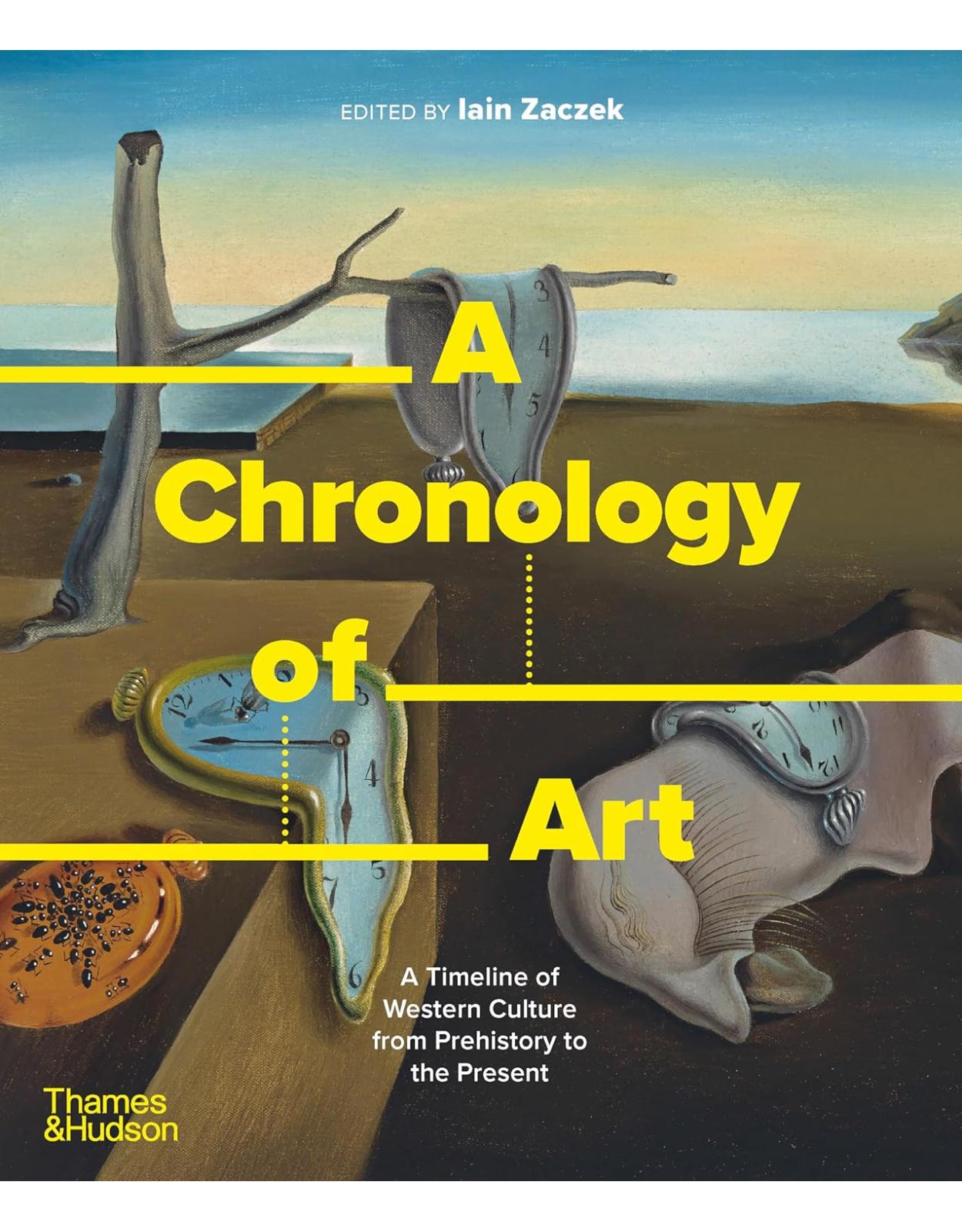 A Chronology of Art: A Timeline of Western Culture from Prehistory to the Present