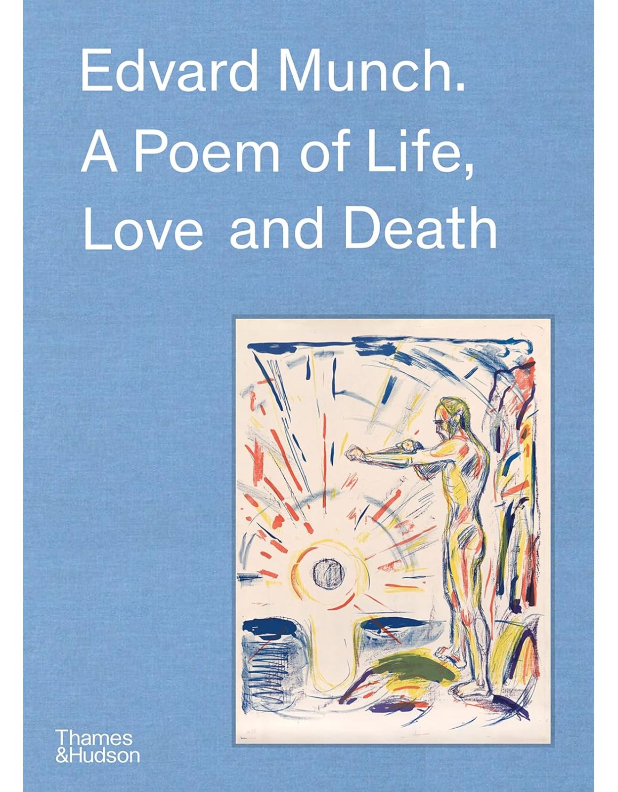 Edvard Munch: A Poem of Life, Love and Death