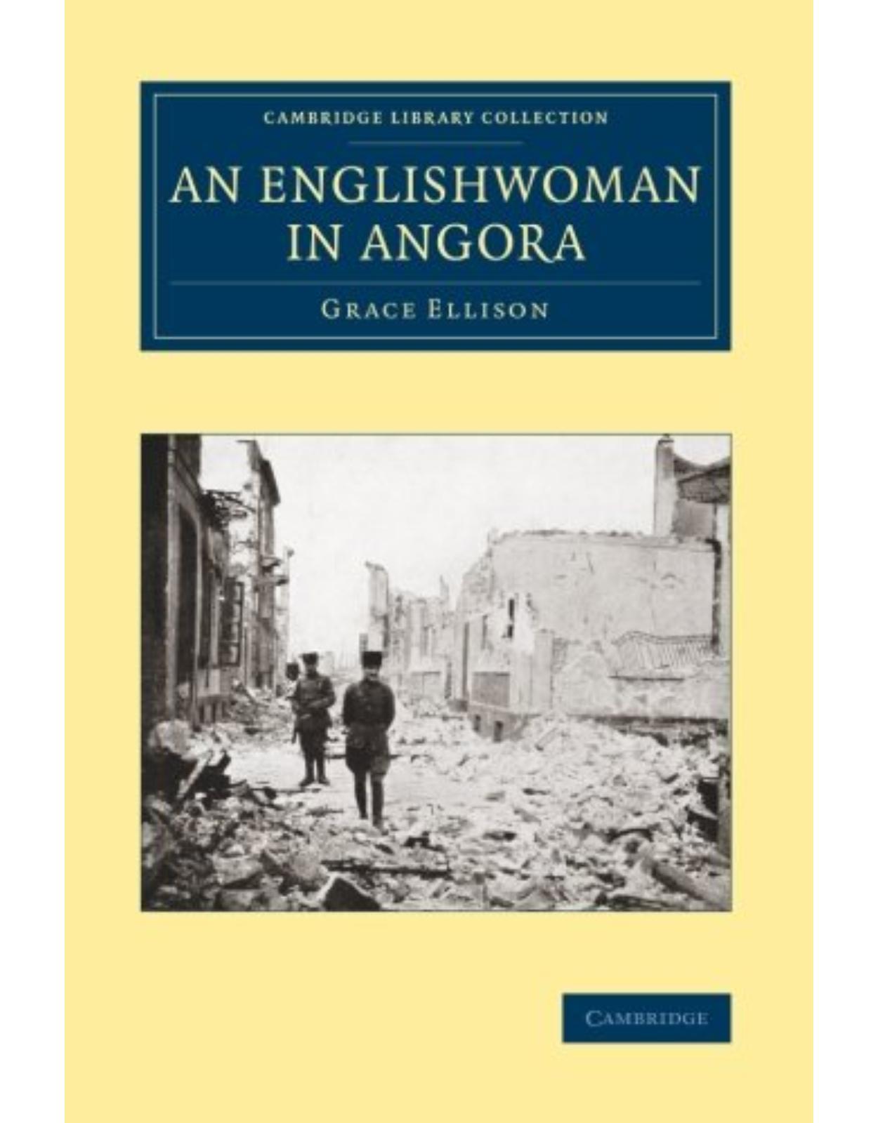 An Englishwoman in Angora (Cambridge Library Collection - Travel, Middle East and Asia Minor)