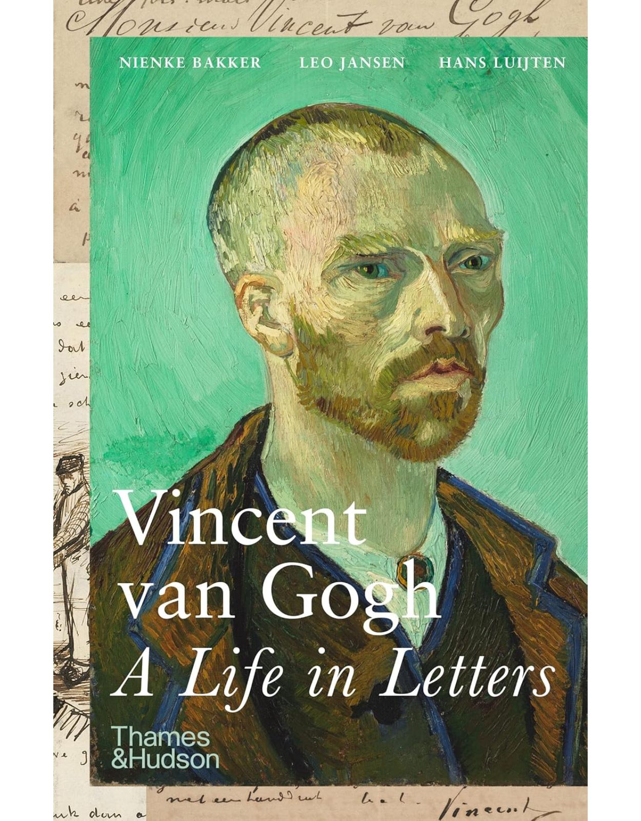 Vincent van Gogh: A Life in Letters 