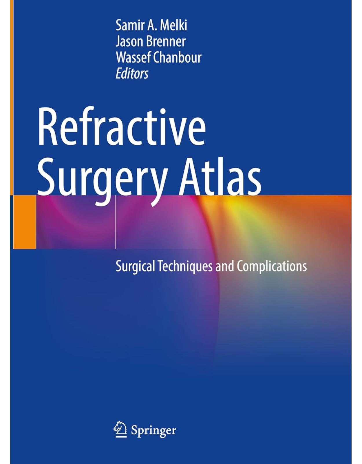 Refractive Surgery Atlas: Surgical techniques and complications