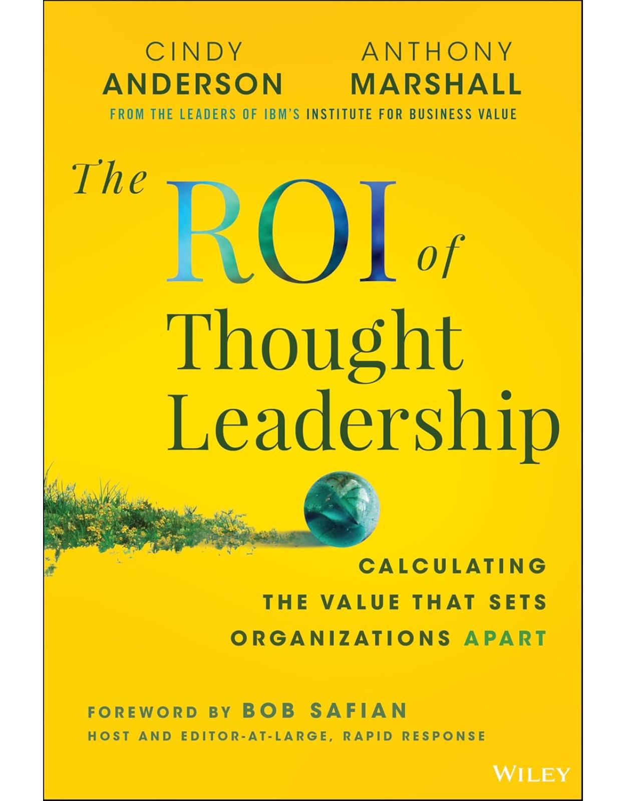 The ROI of Thought Leadership: Calculating the Value that Sets Organizations Apart