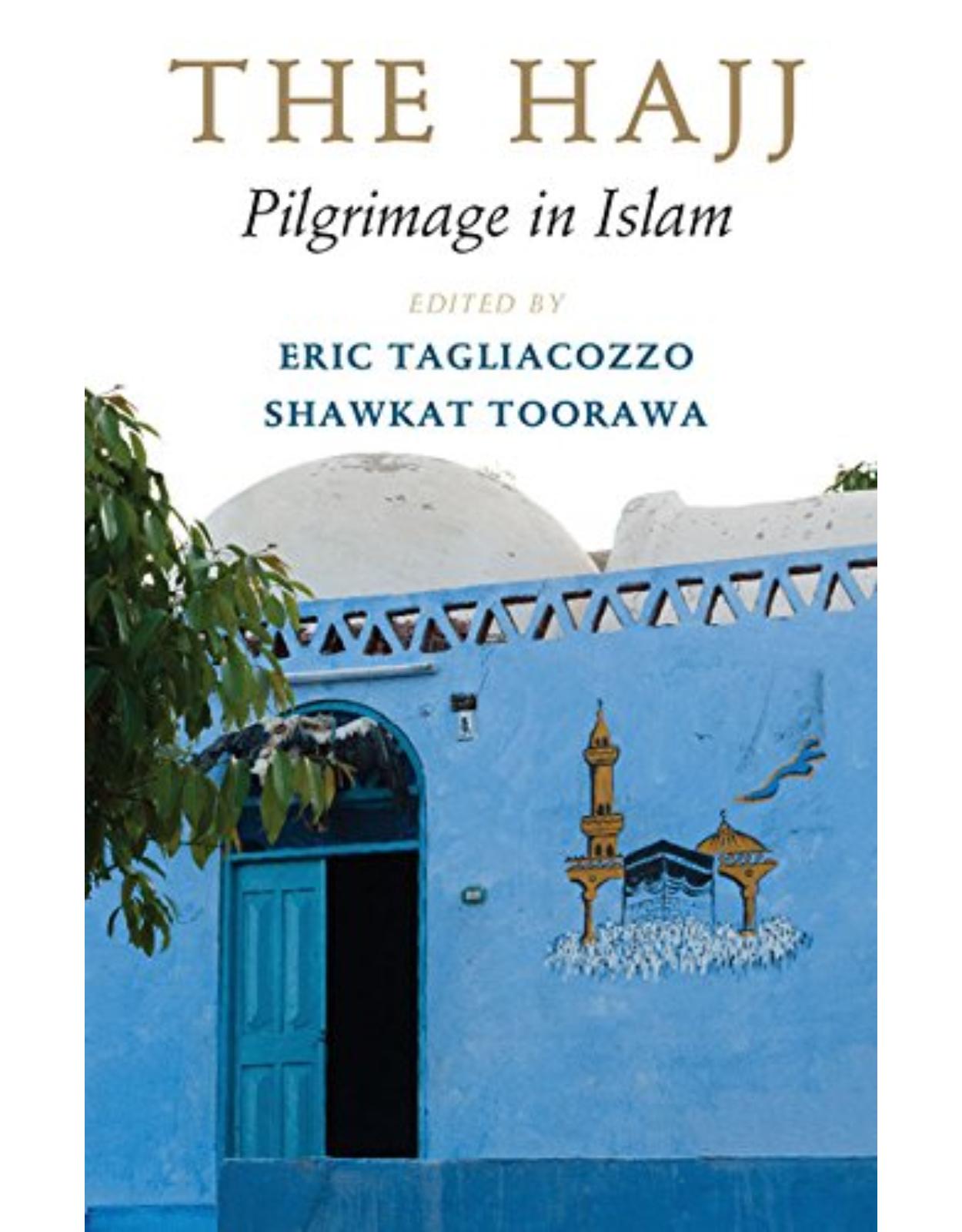 The Hajj: Pilgrimage in Islam 