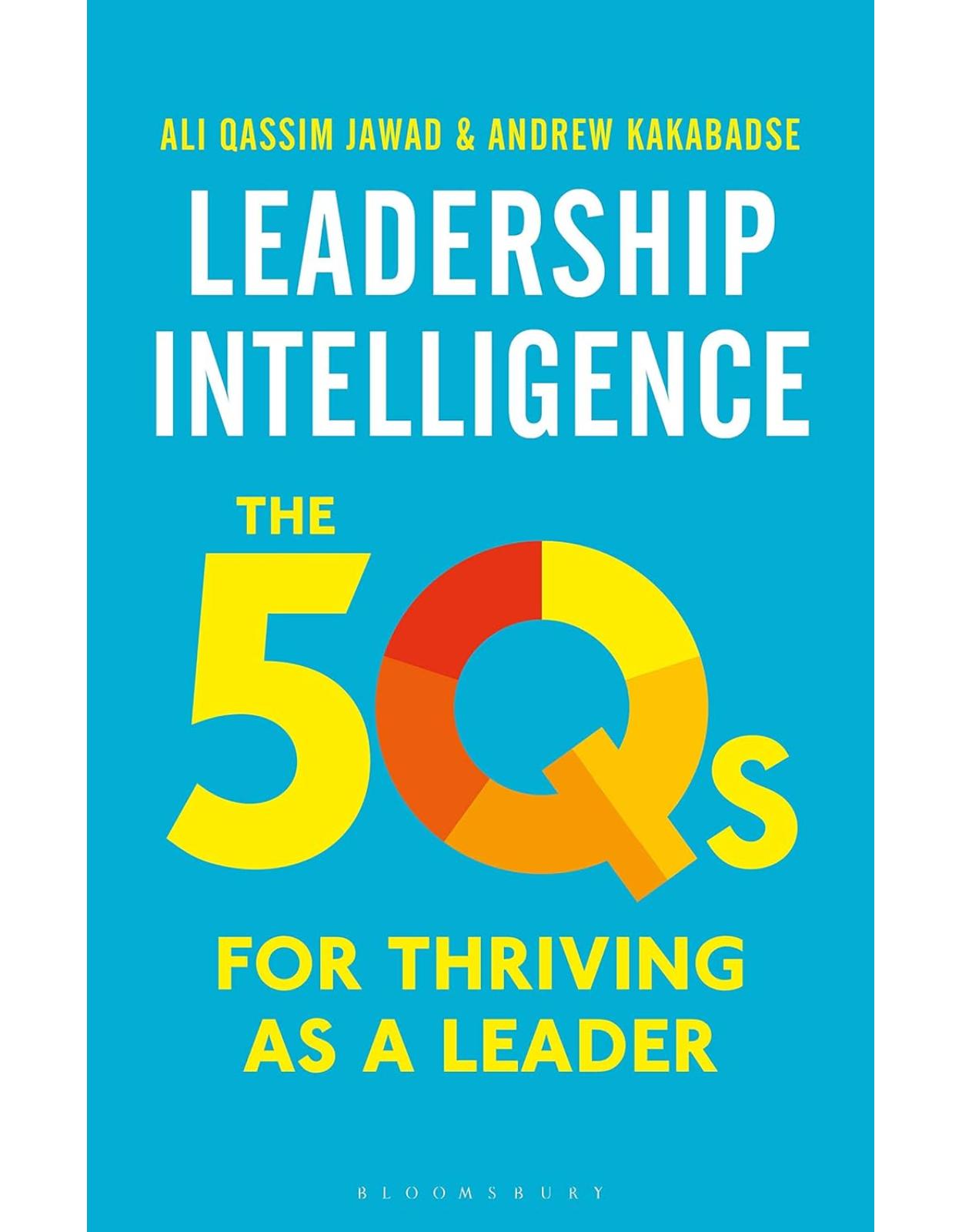 Leadership Intelligence: The 5Qs for Thriving as a Leader