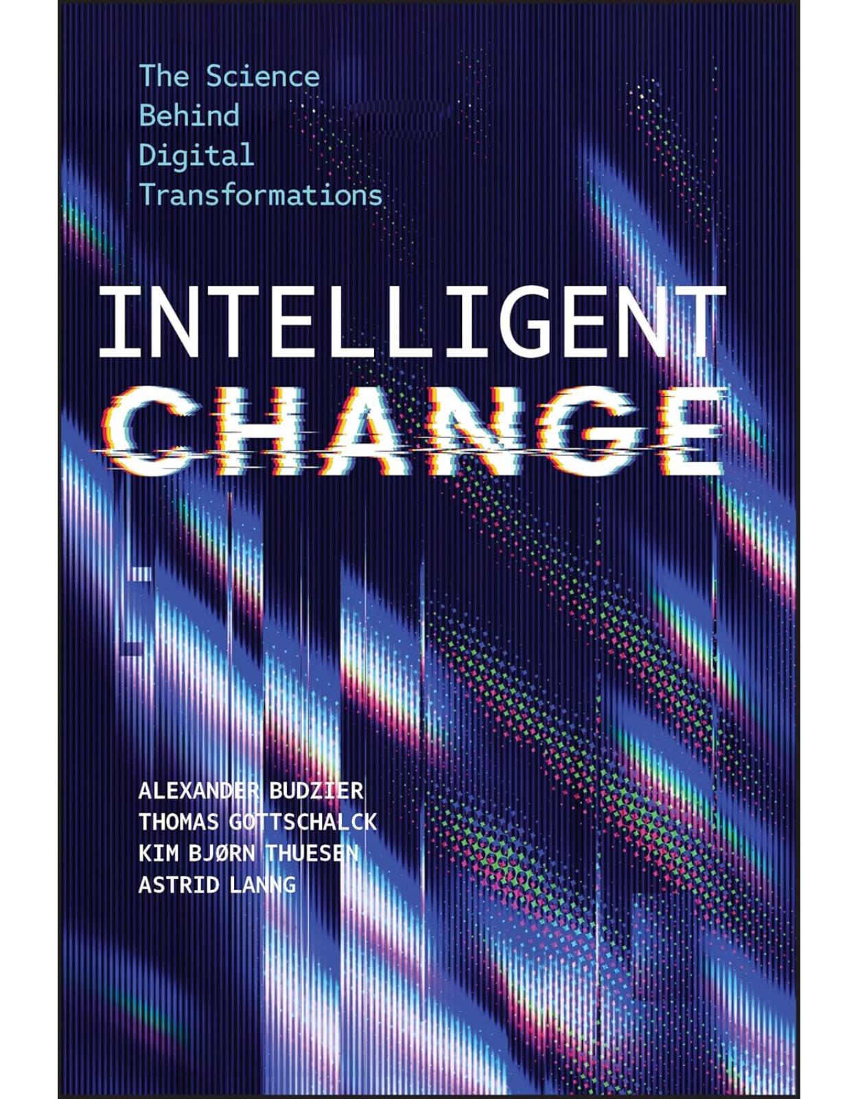 Intelligent Change: The Science Behind Digital Transformations