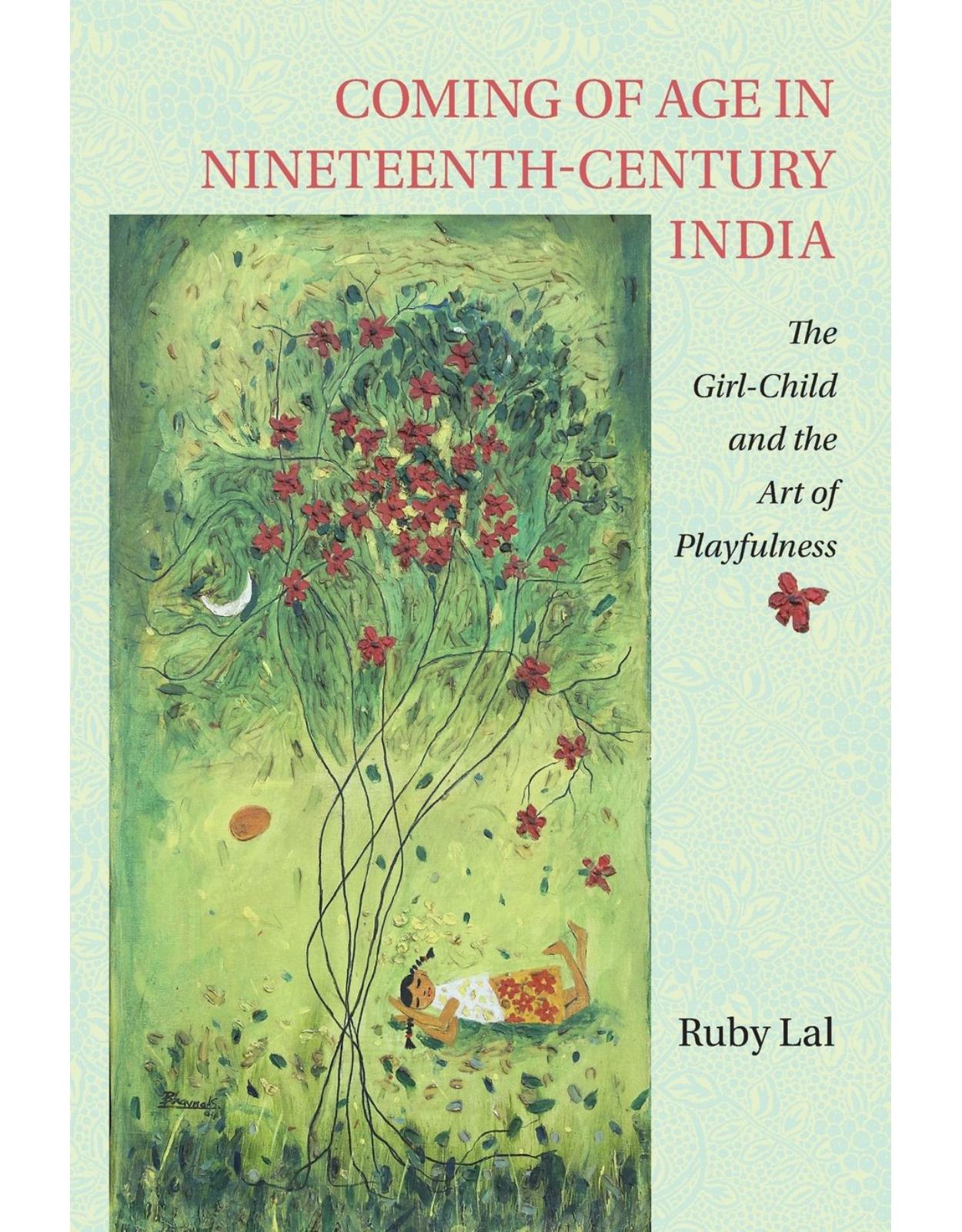 Coming of Age in Nineteenth-Century India: The Girl-Child and the Art of Playfulness 