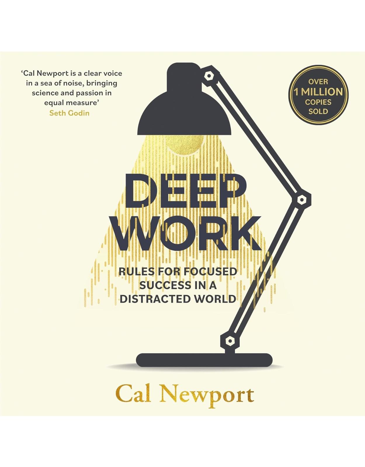 Deep Work: Rules for Focused Success in a Distracted World