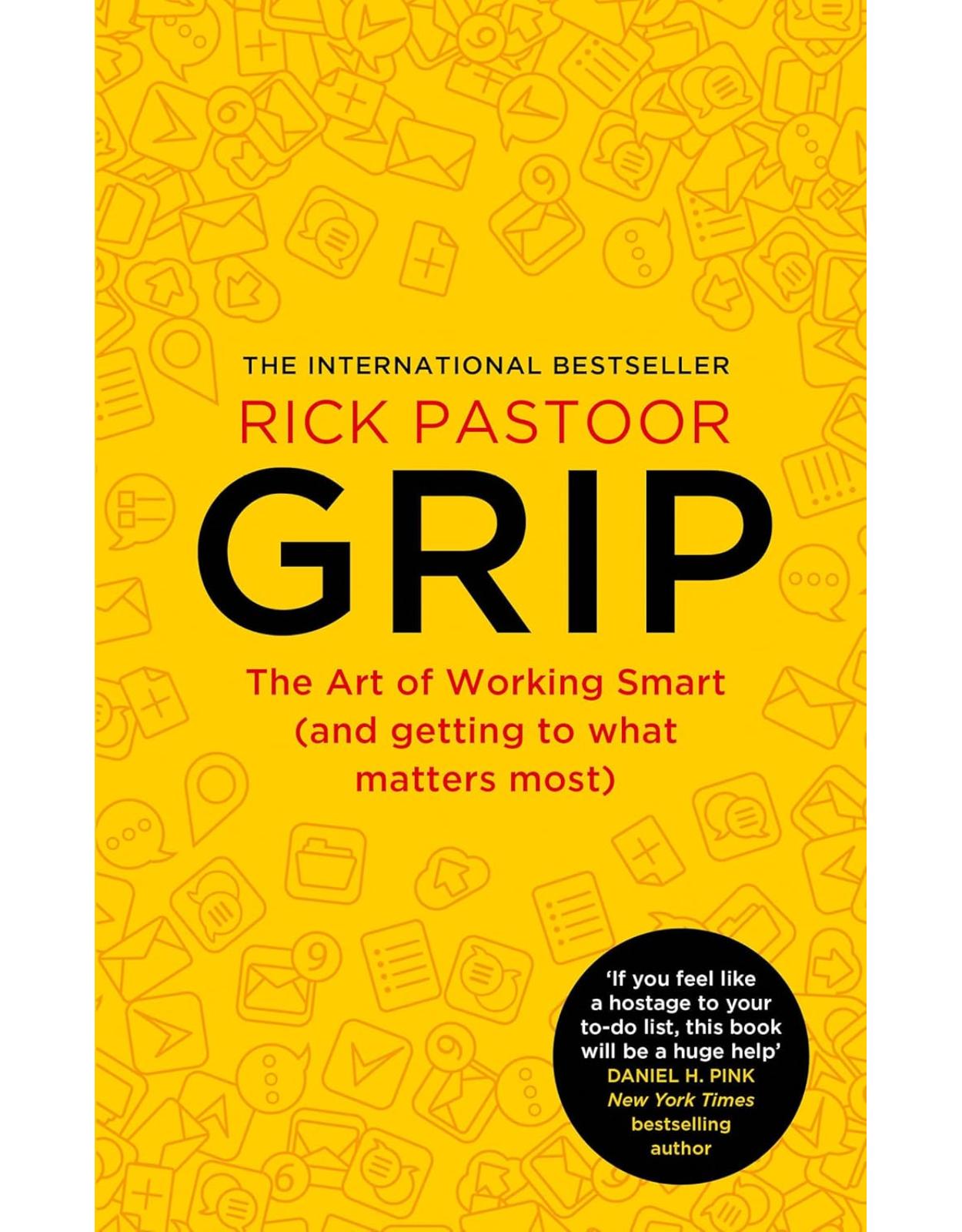 Grip: The art of working smart (and getting to what matters most)