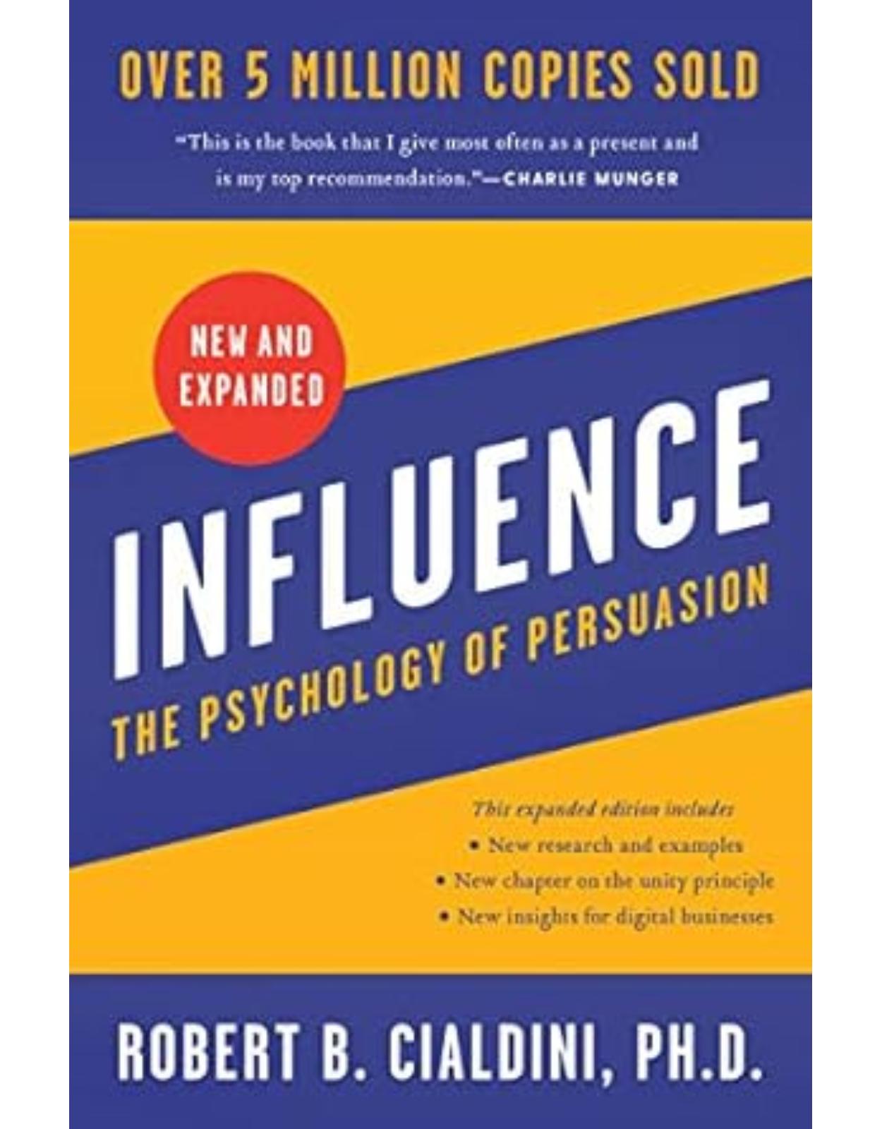 Influence, New and Expanded: The Psychology of Persuasion