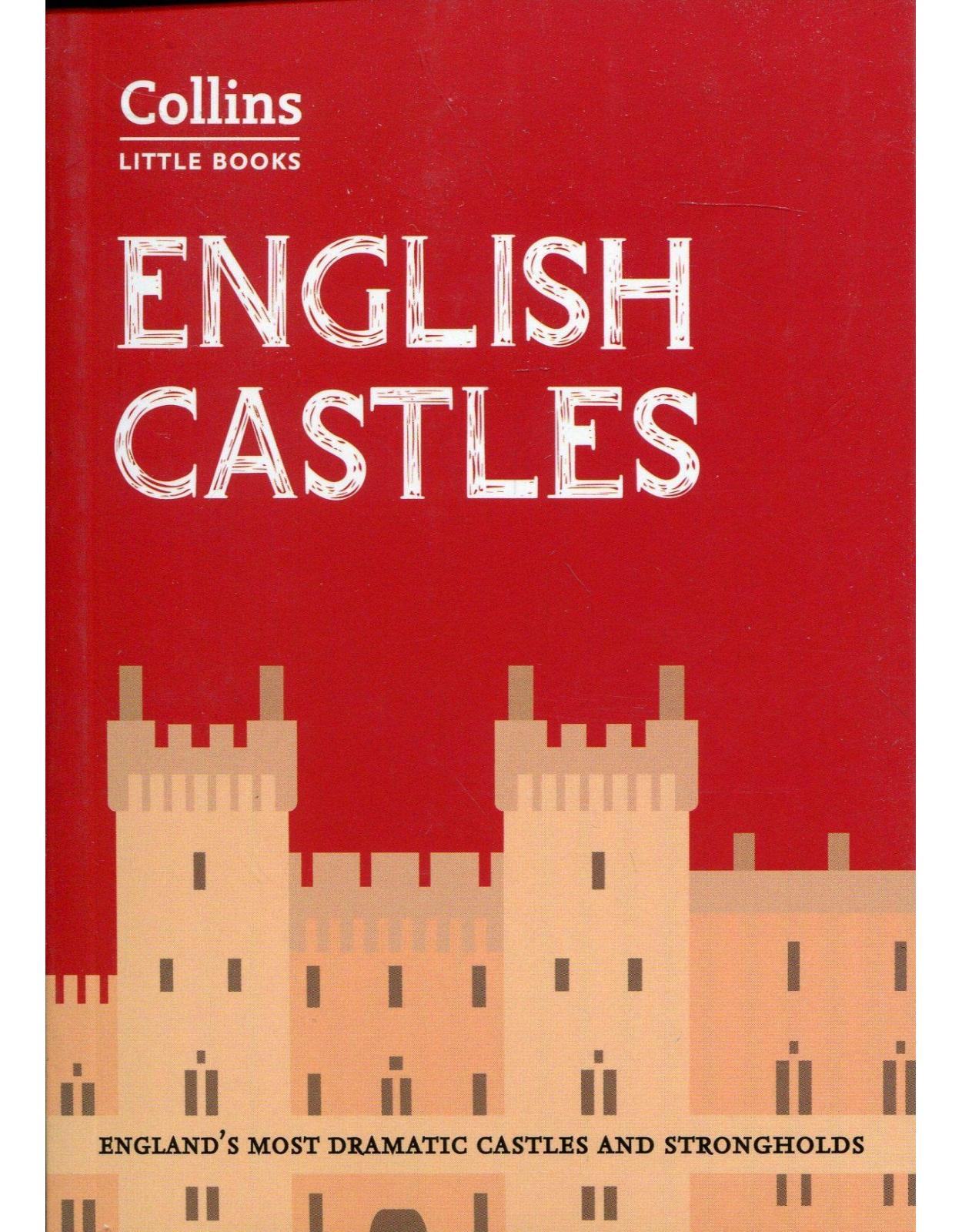 English Castles: England s most dramatic castles and strongholds 