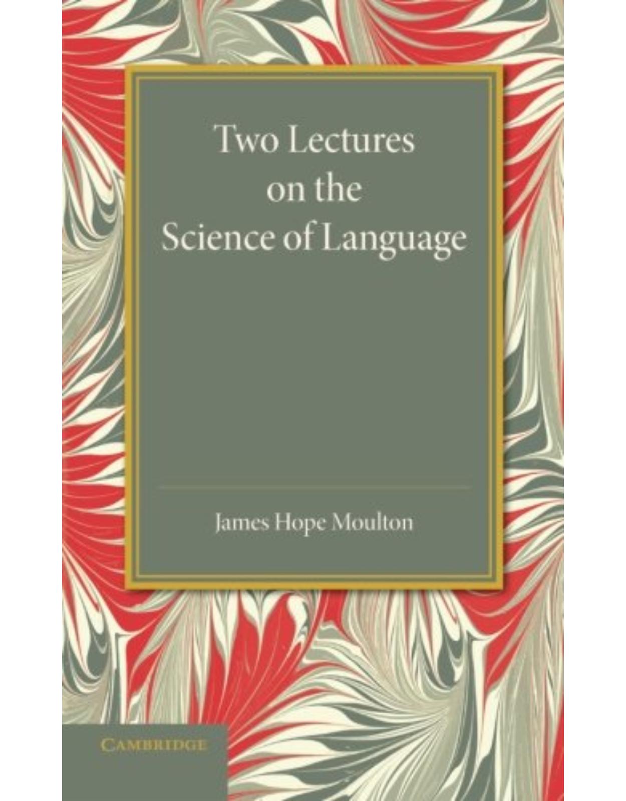Two Lectures on the Science of Language 