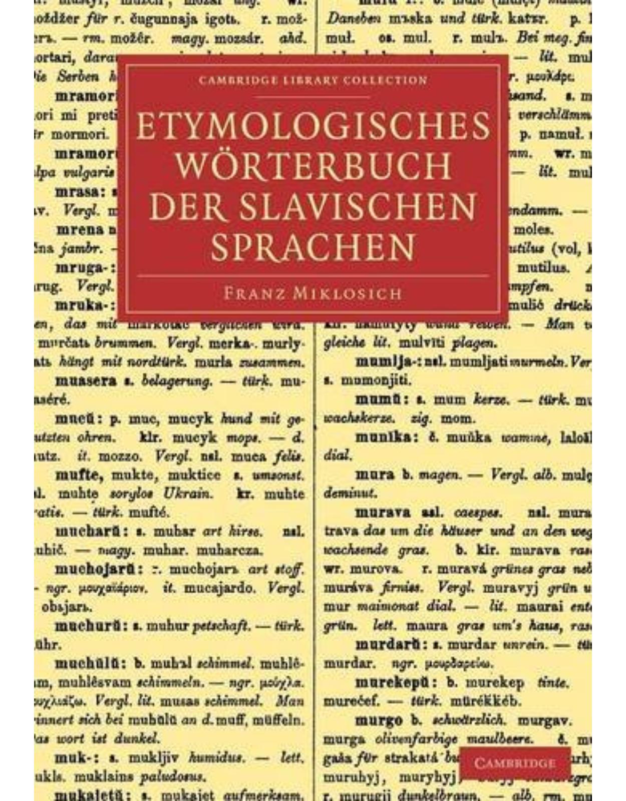 Etymologisches Wörterbuch der slavischen Sprachen (Cambridge Library Collection - Linguistics)