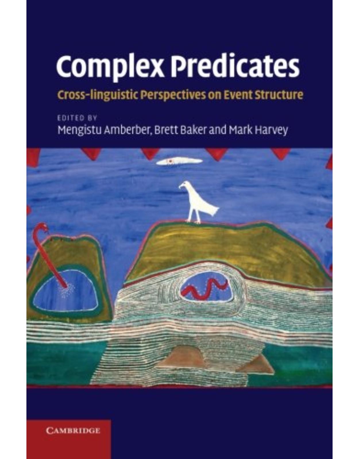 Complex Predicates: Cross-linguistic Perspectives on Event Structure