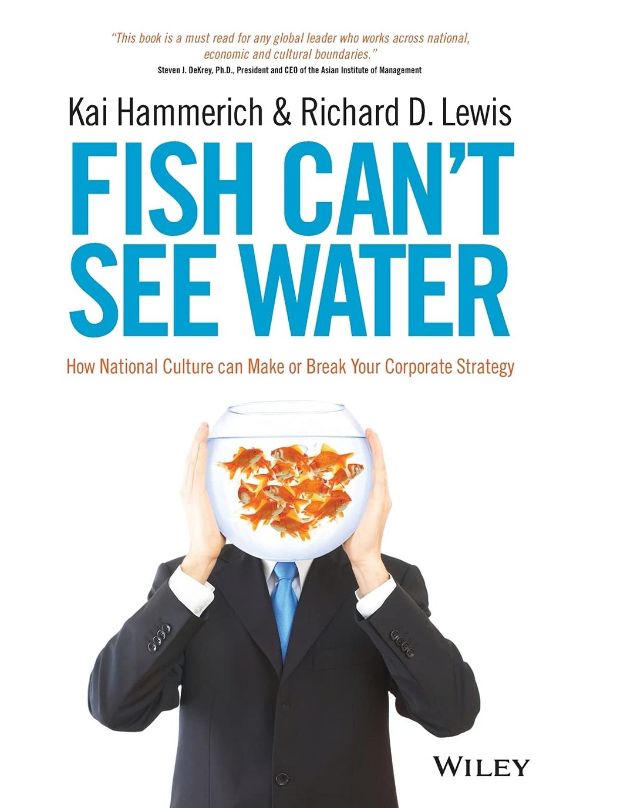 Fish Can't See Water: How National Culture can Make or Break Your Corporate Strategy 