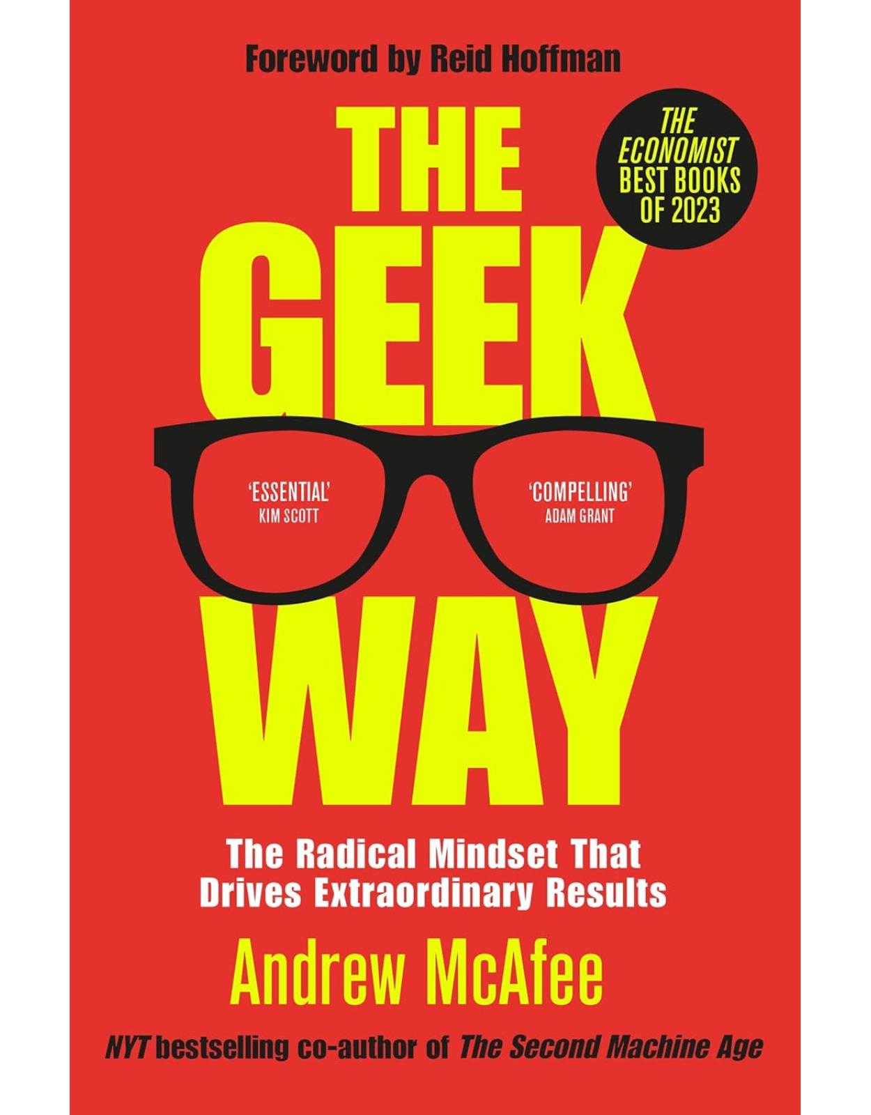 The Geek Way: The Radical Mindset That Drives Extraordinary Results