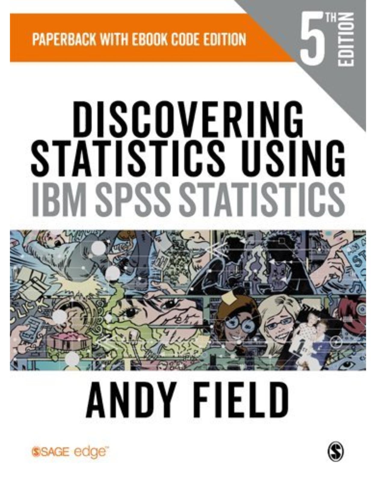 Discovering Statistics Using IBM SPSS Statistics 