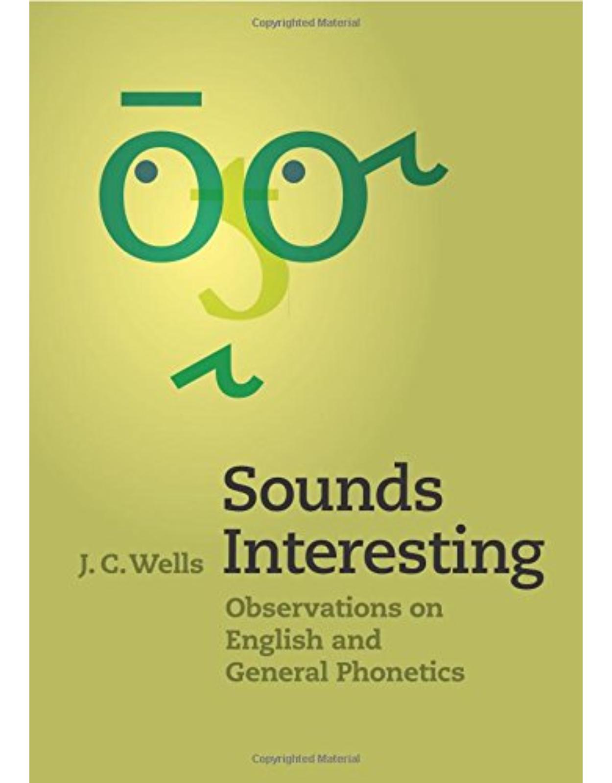 Sounds Interesting: Observations on English and General Phonetics
