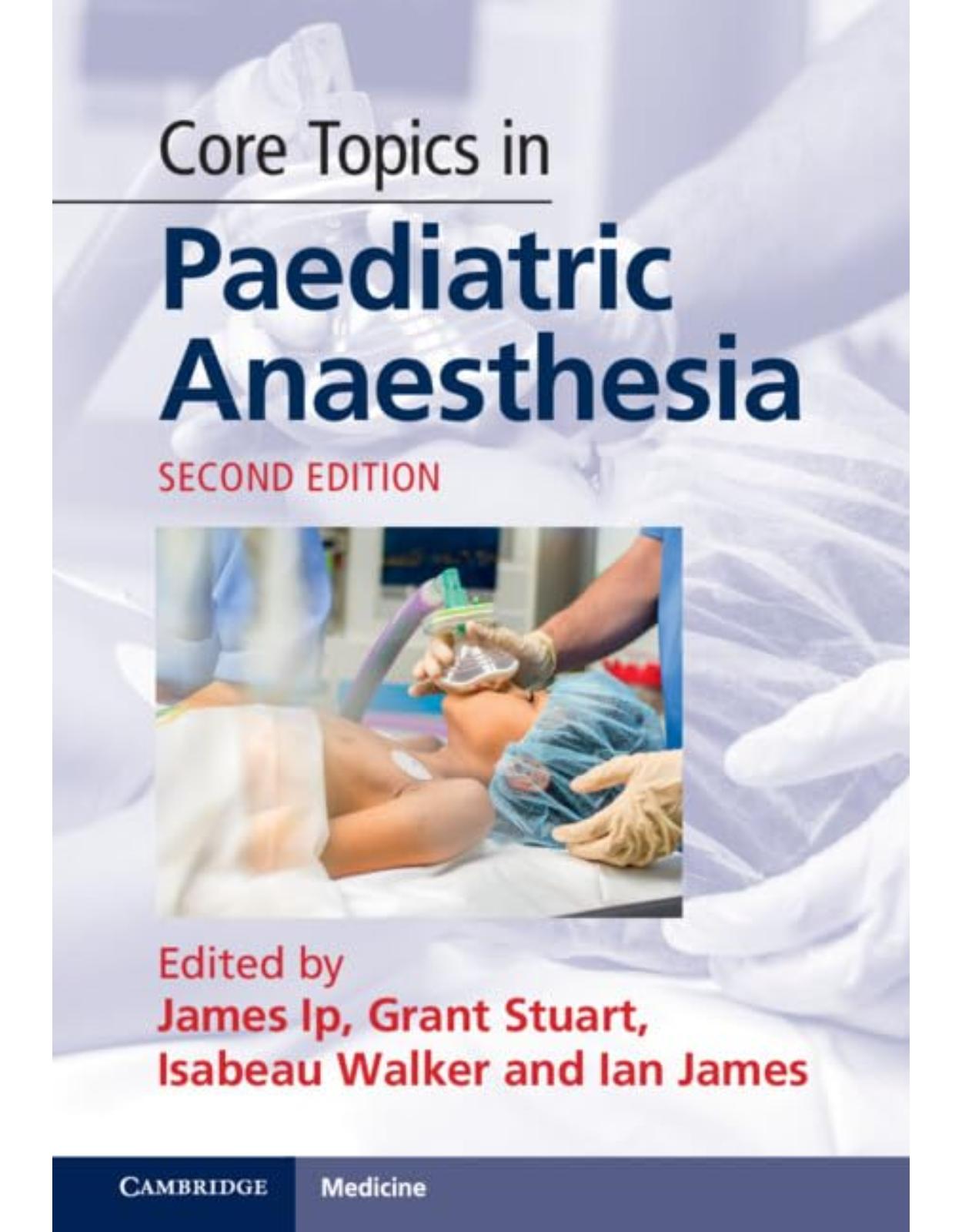 Core Topics in Paediatric Anaesthesia