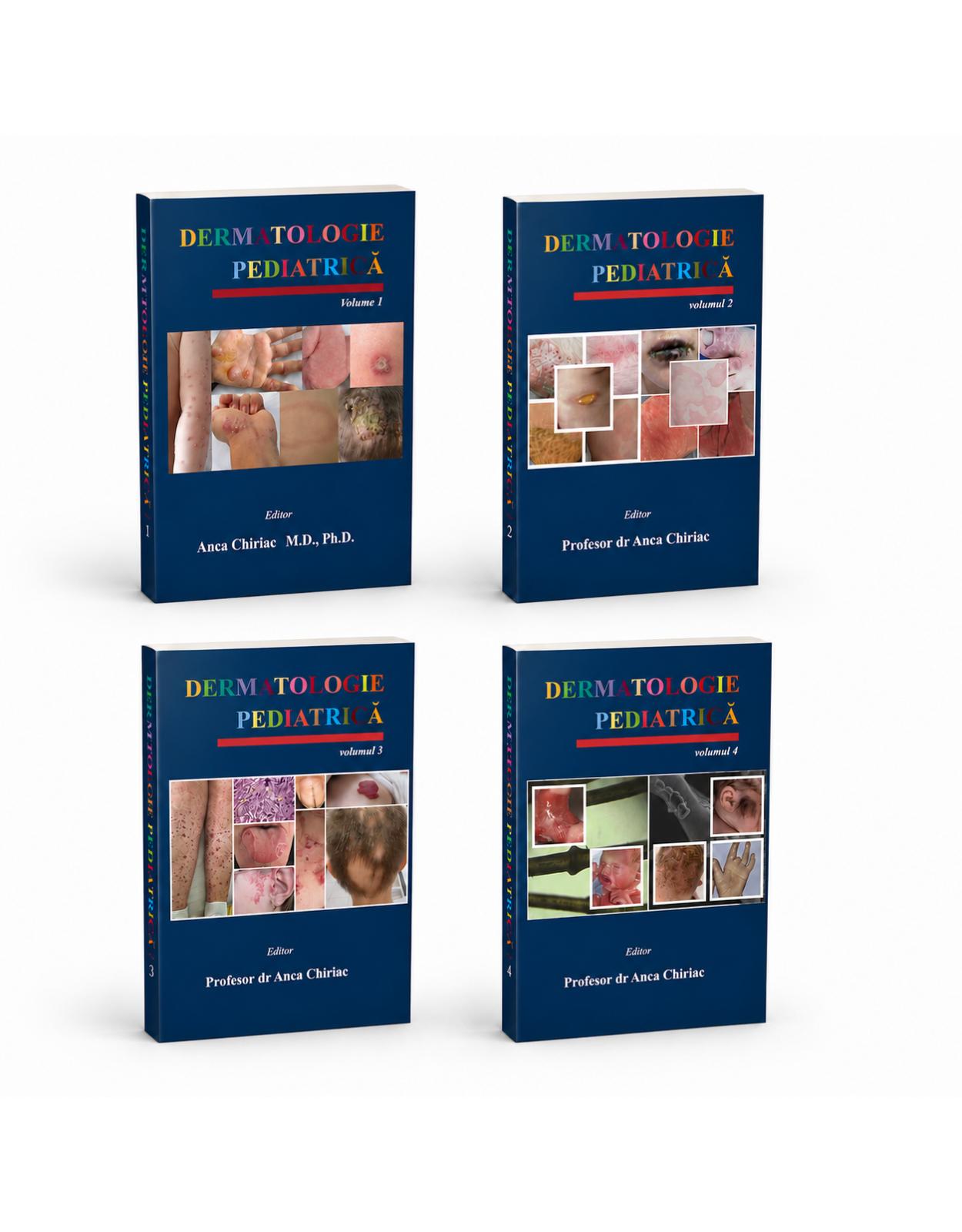 Pachet Dermatologie Pediatrica (Vol. 1-4)  Tratat complet de dermatologie pediatrica | Anca Chiriac