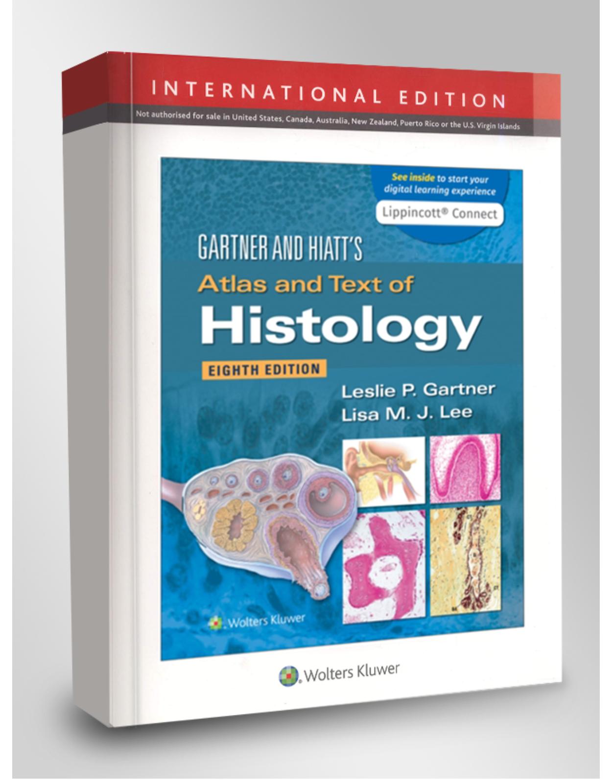 Gartner & Hiatts Atlas and Text of Histology