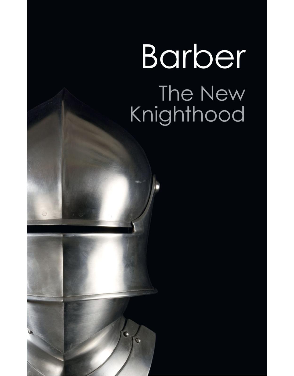 The New Knighthood: A History of the Order of the Temple (Canto Classics)