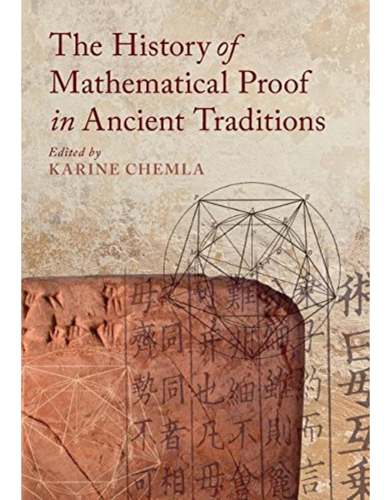 The History of Mathematical Proof in Ancient Traditions