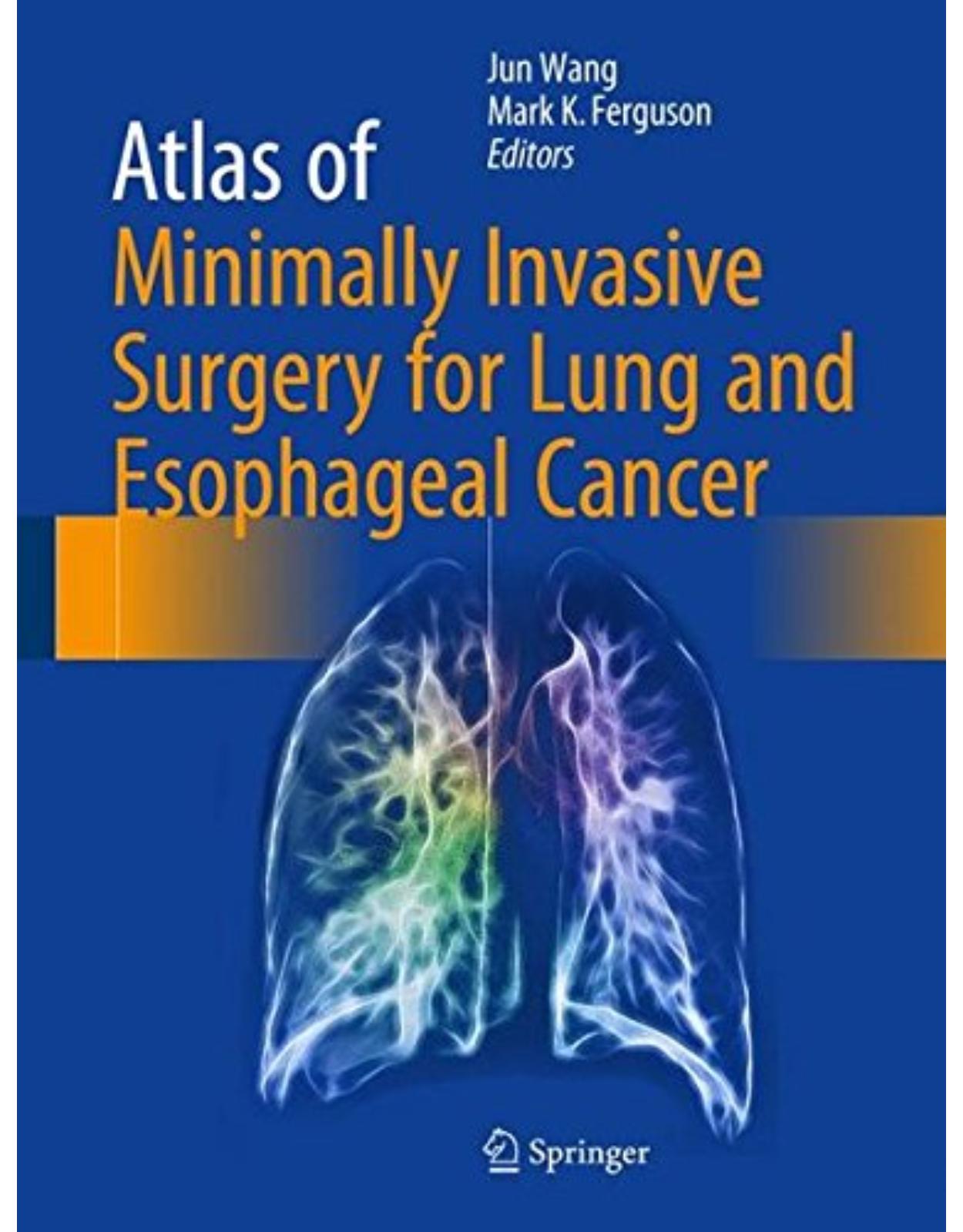 Atlas of Minimally Invasive Surgery for Lung and Esophageal Cancer