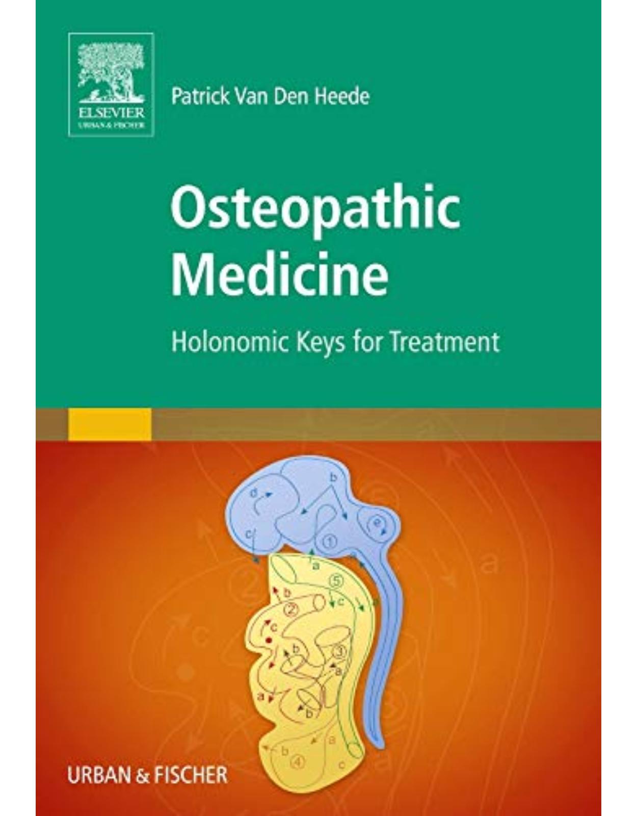 Osteopathic Medicine: Holonomic Keys for Treatment, 1e