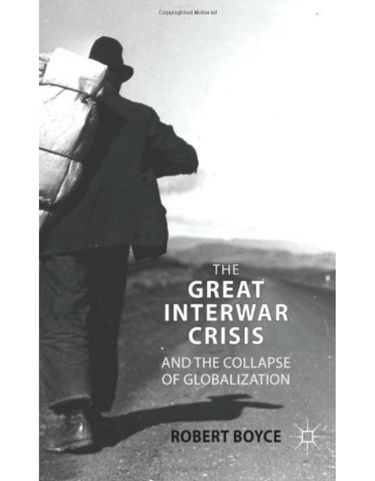 The Great Interwar Crisis and the Collapse of Globalization