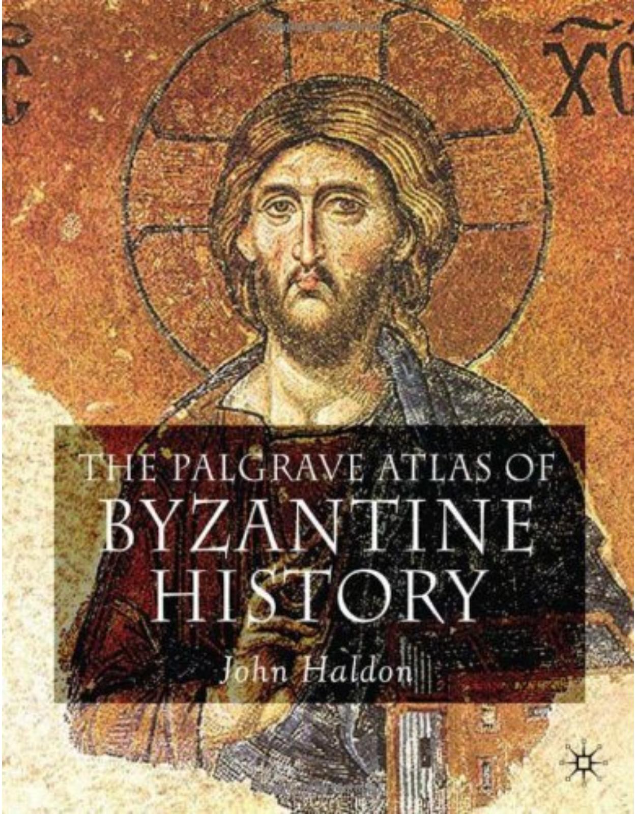 The Palgrave Atlas of Byzantine History